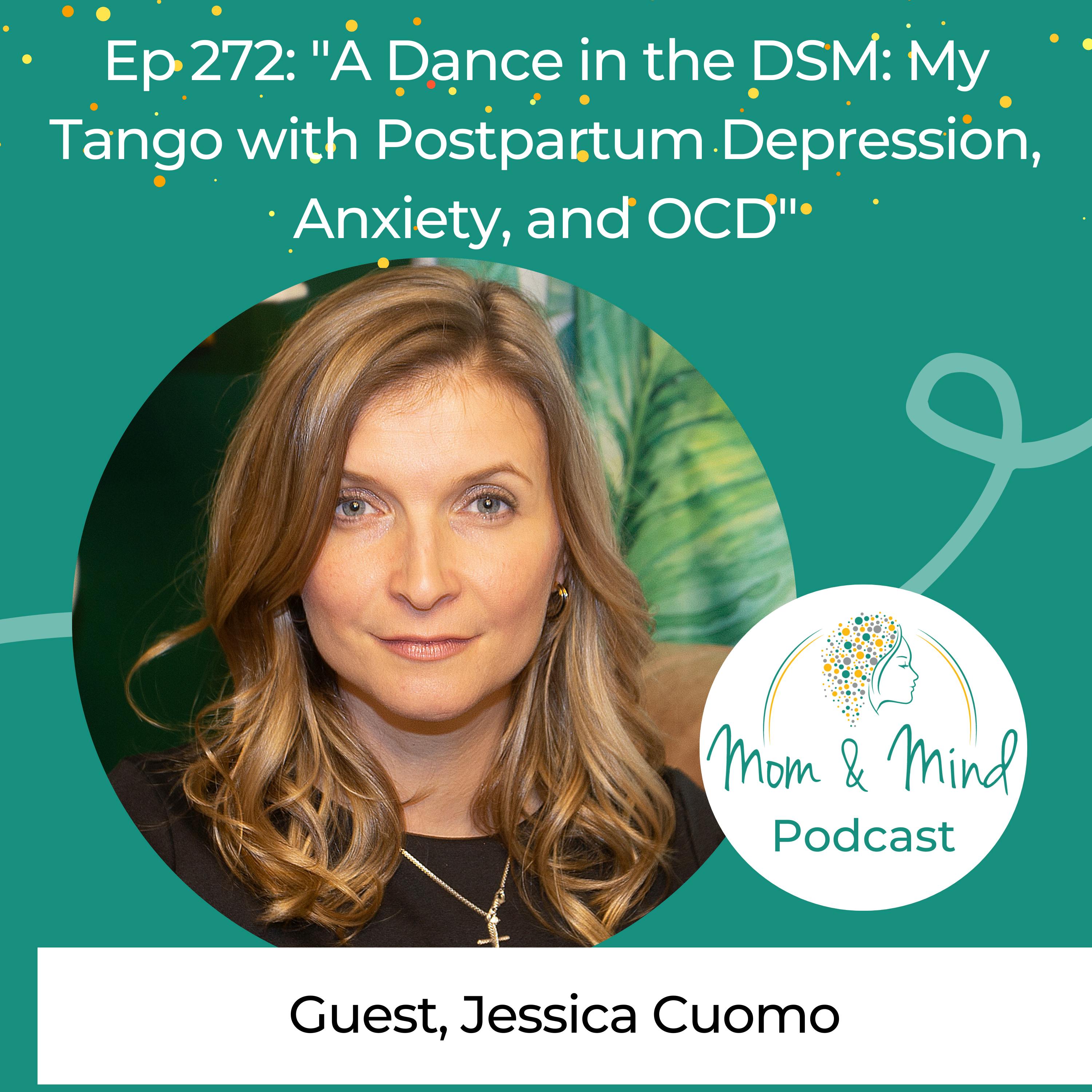272: A Dance in the DSM: My Tango with Postpartum Depression, Anxiety, and OCD