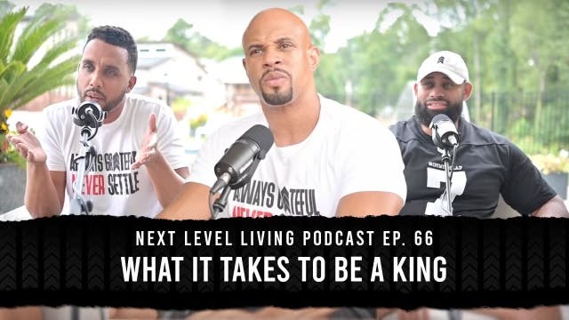 66 - What It Takes To Be A King
