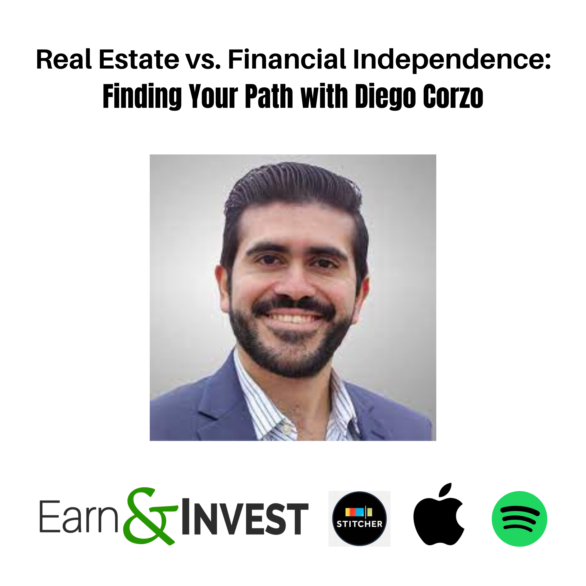 Real Estate vs. Financial Independence: Finding Your Path with Diego Corzo
