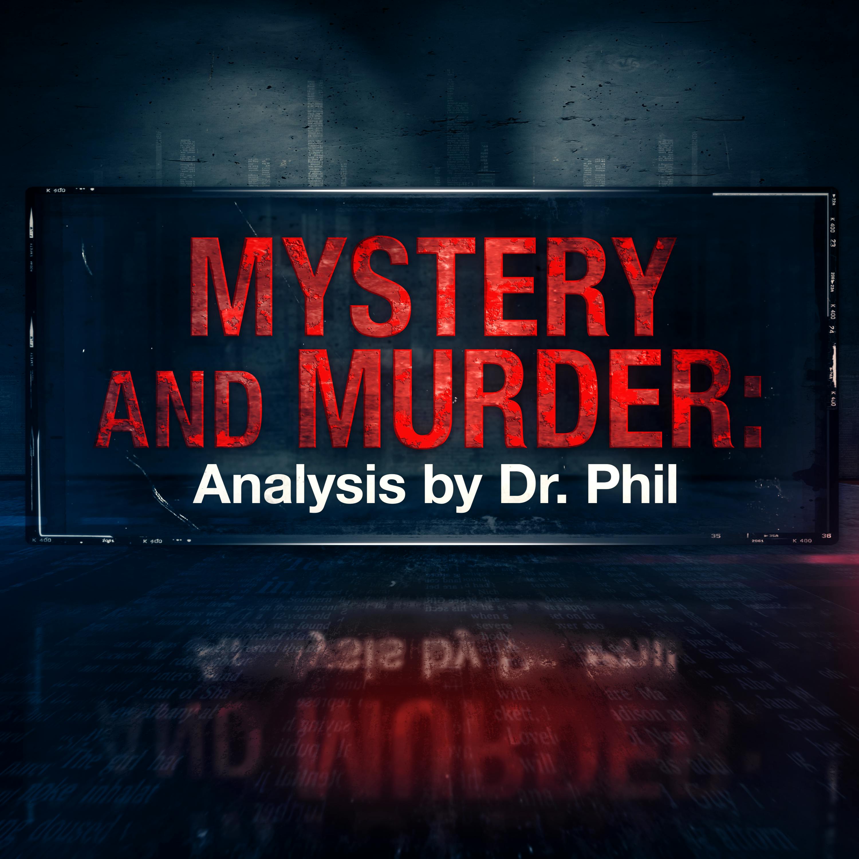 Mystery and Murder: Analysis by Dr. Phil