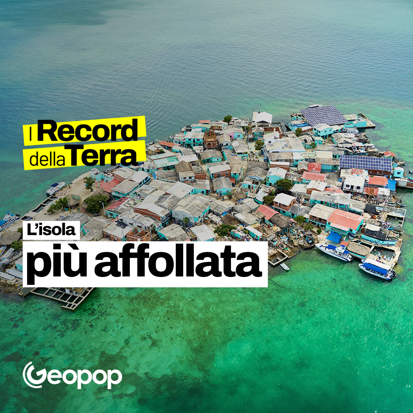 Come si vive a Santa Cruz del Islote, l'isola più densamente popolata al mondo