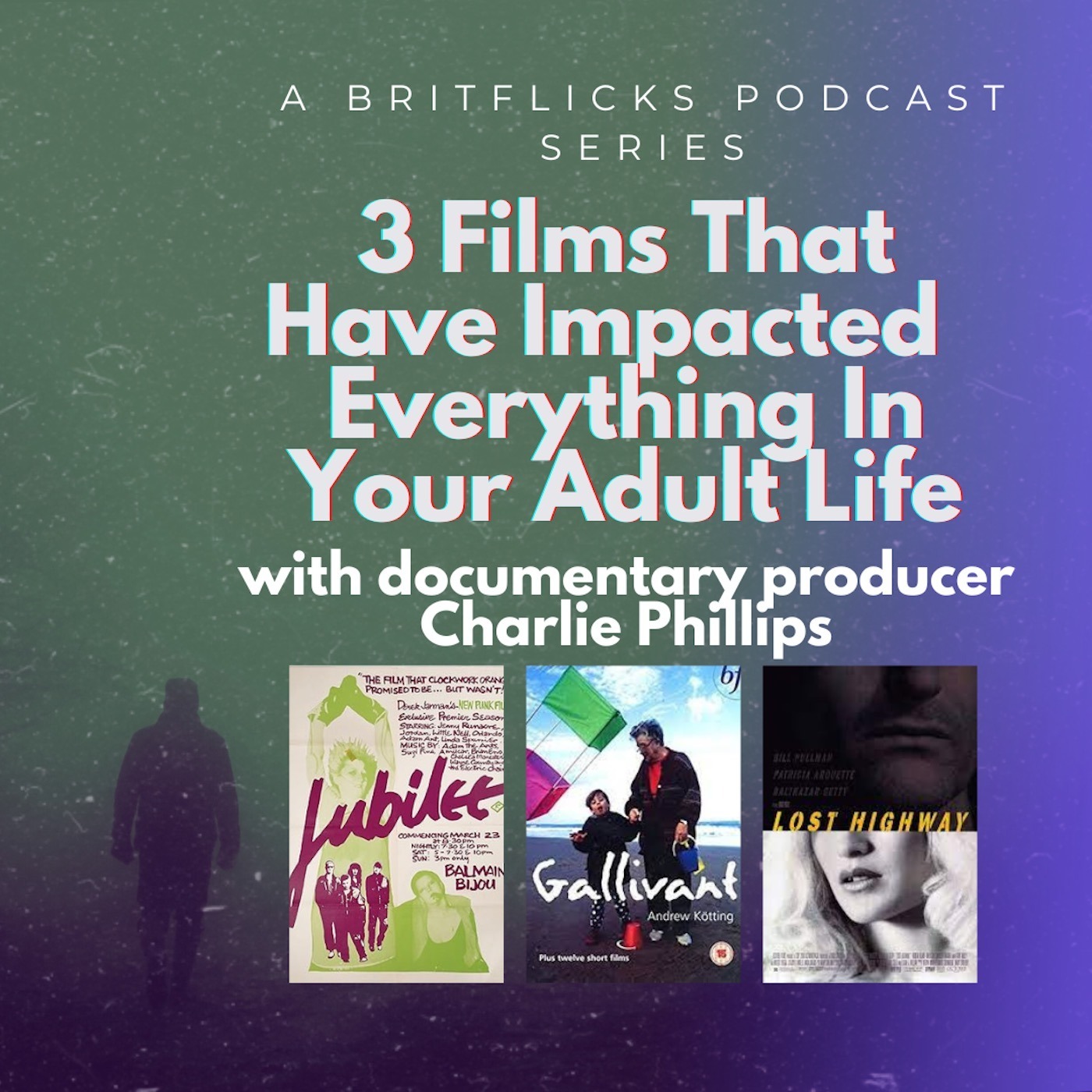 3 FILMS THAT HAVE IMPACTED EVERYTHING IN YOUR ADULT LIFE