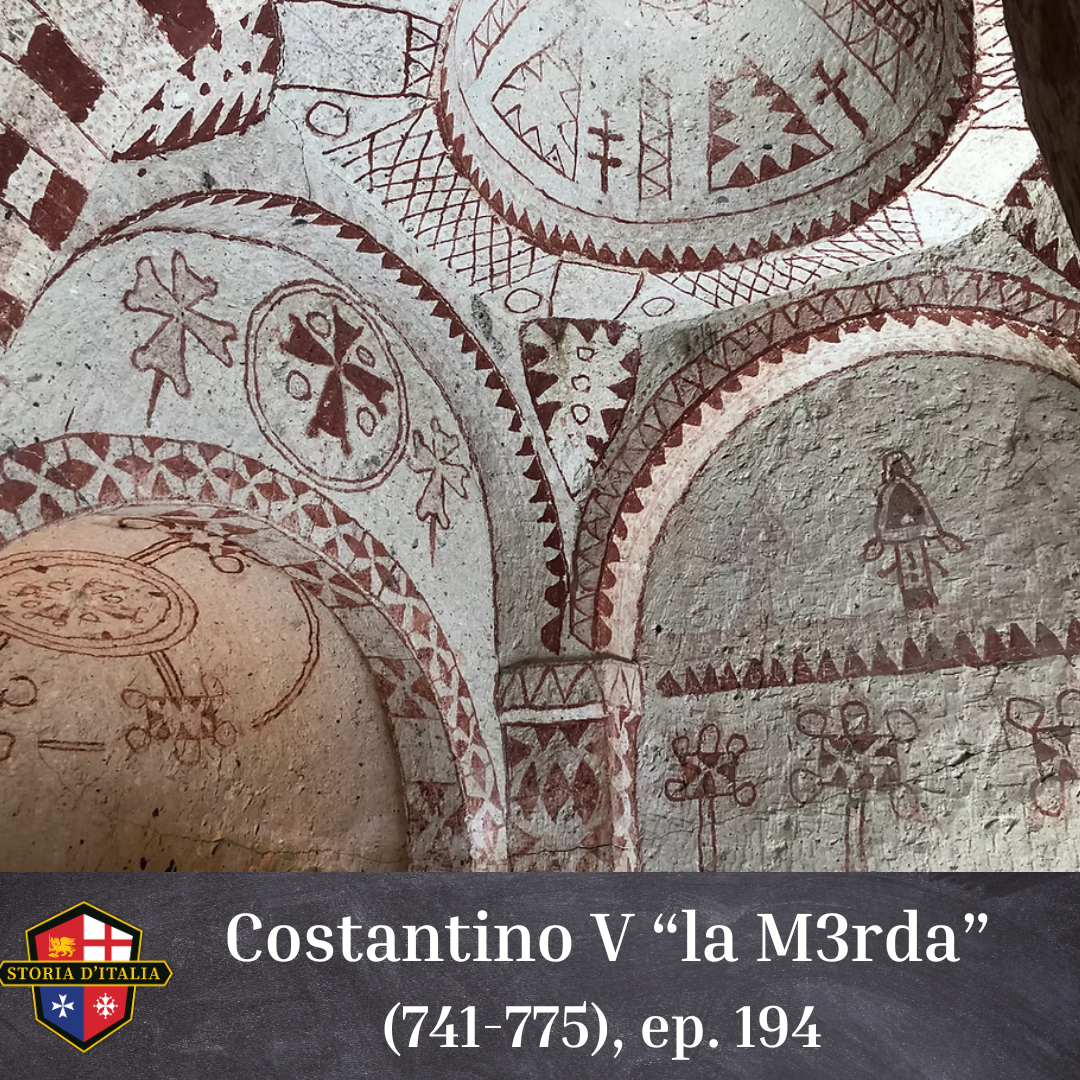 Costantino V "la M3rda" (741-775), ep. 194