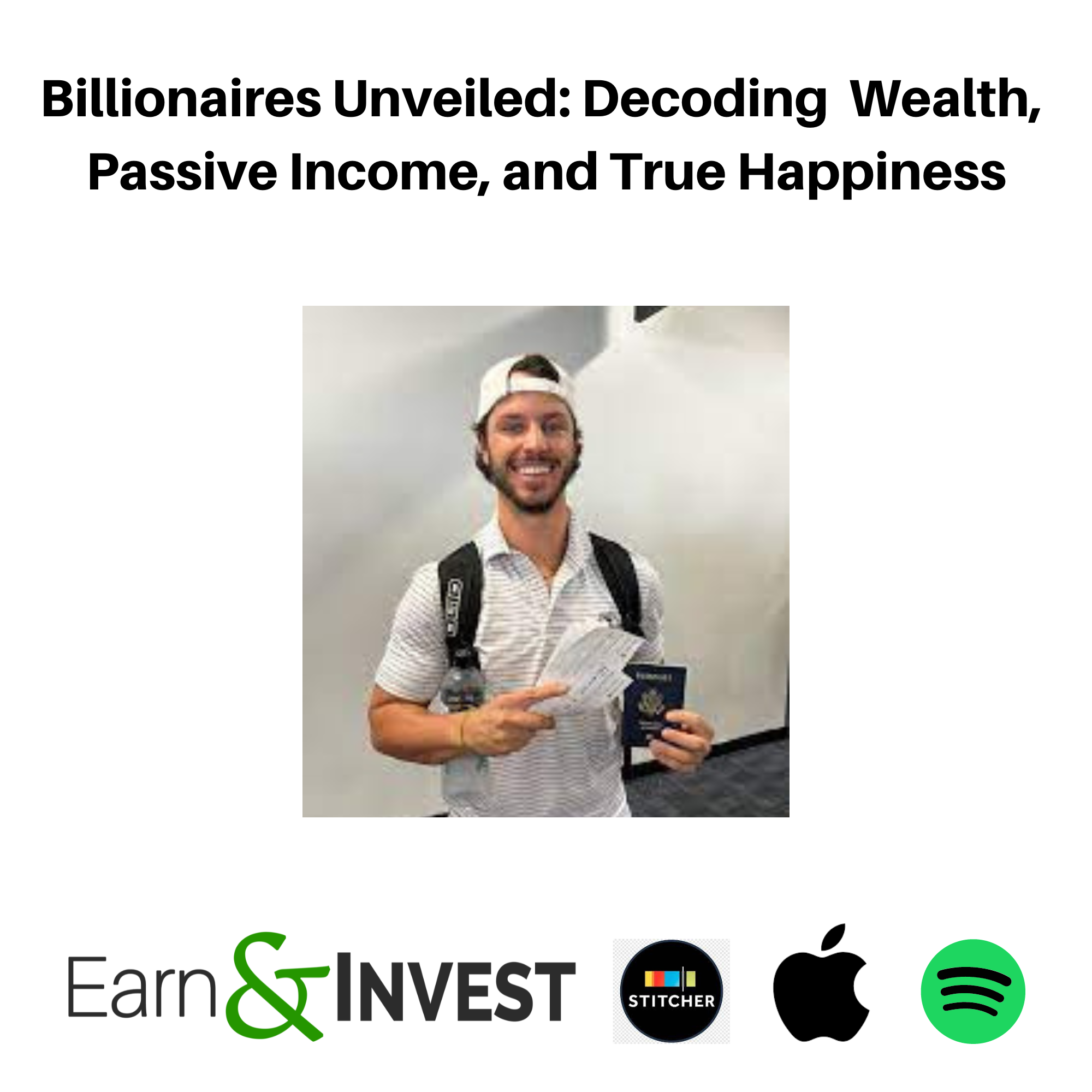 Billionaires Unveiled: Decoding the Pursuit of Wealth, Passive Income, and True Happiness