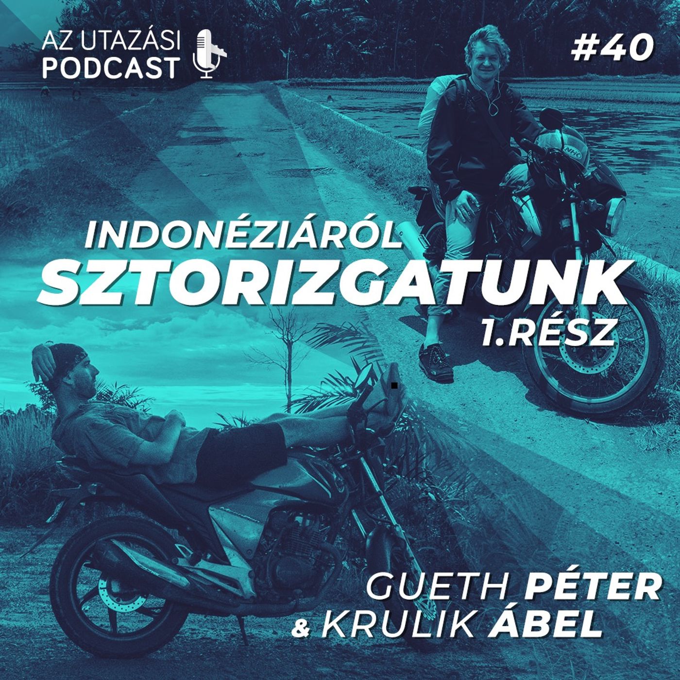 #40 Indonéziáról sztorizgatunk