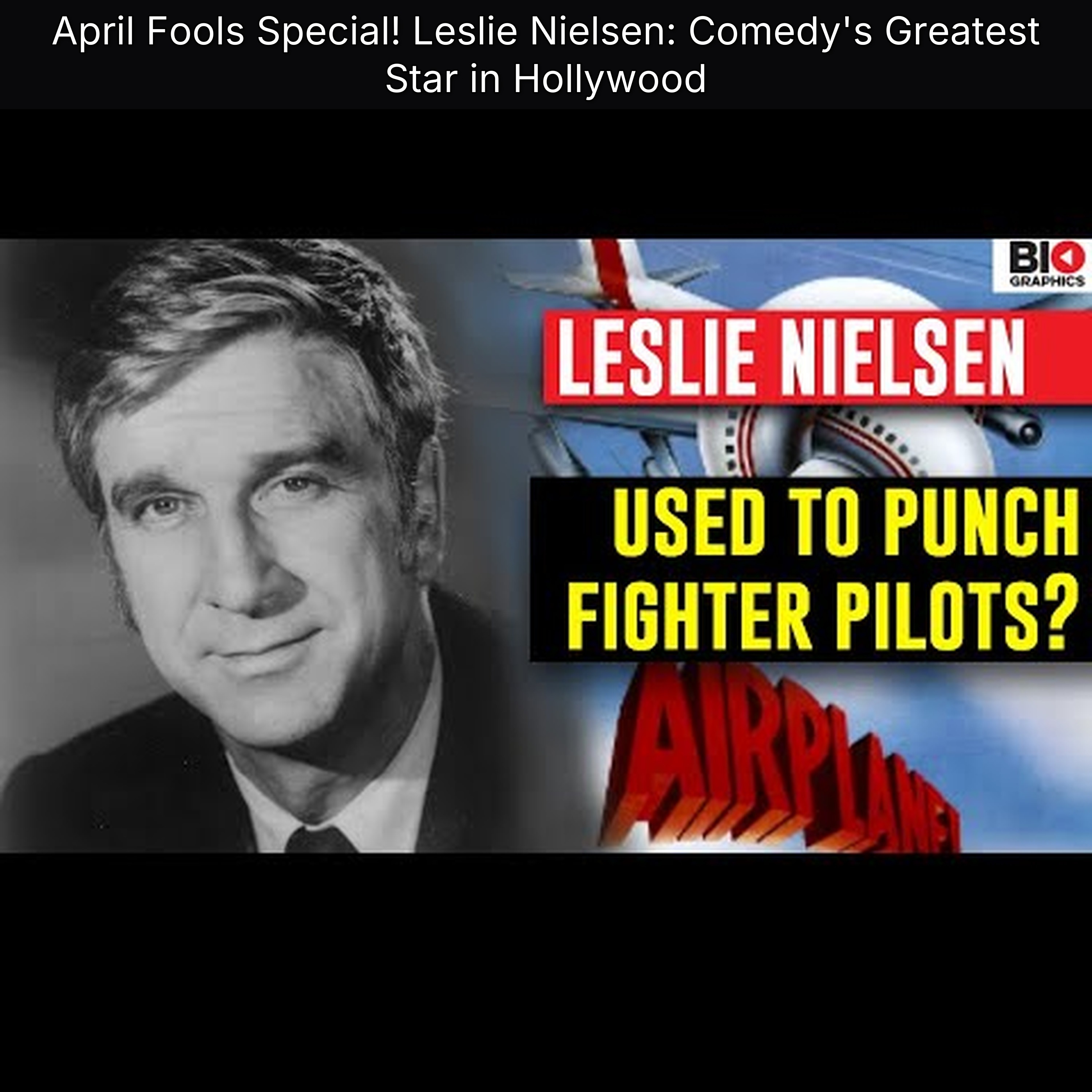 April Fools Special! Leslie Nielsen: Comedy's Greatest Star in Hollywood