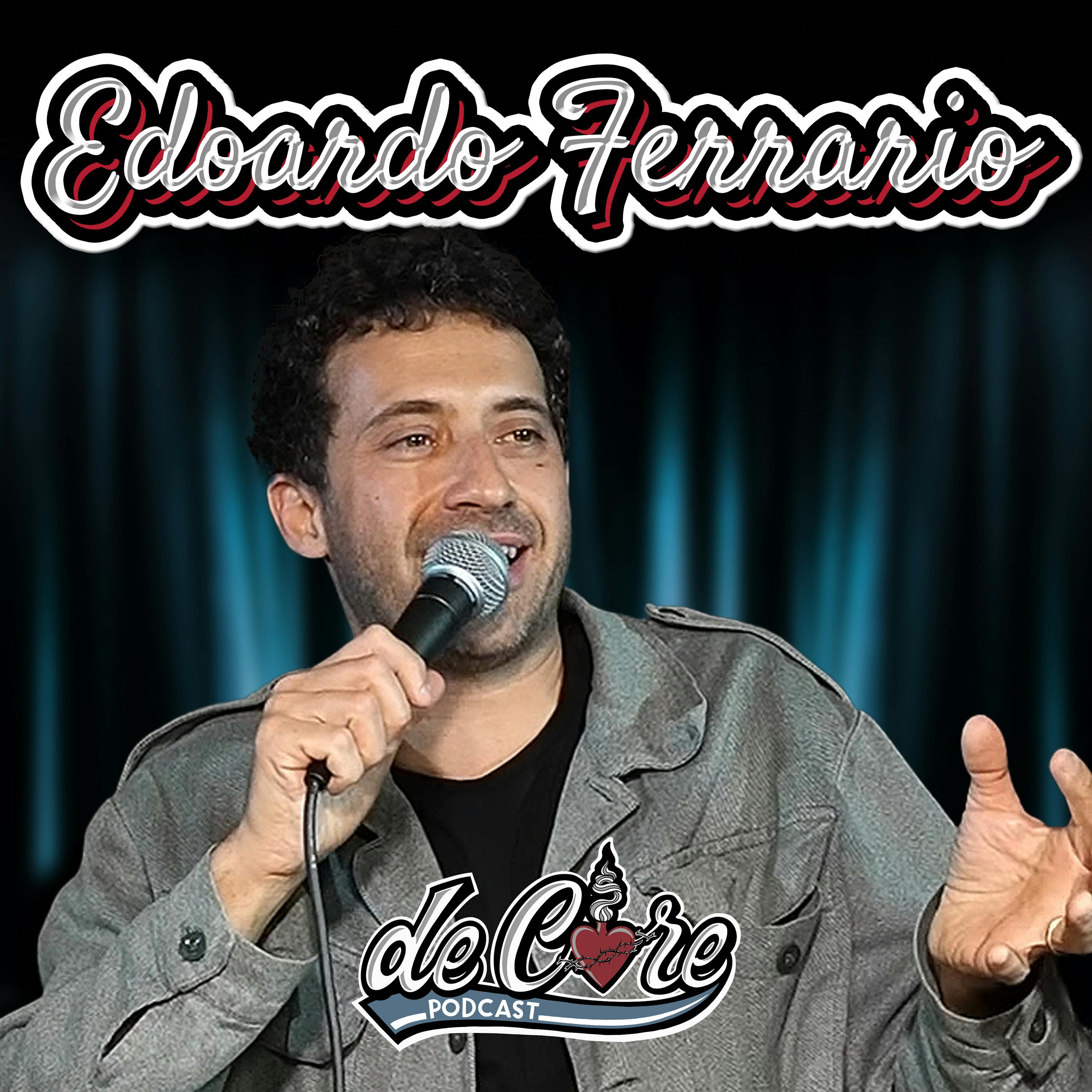 Ep.94 Edoardo Ferrario - De Core Podcast