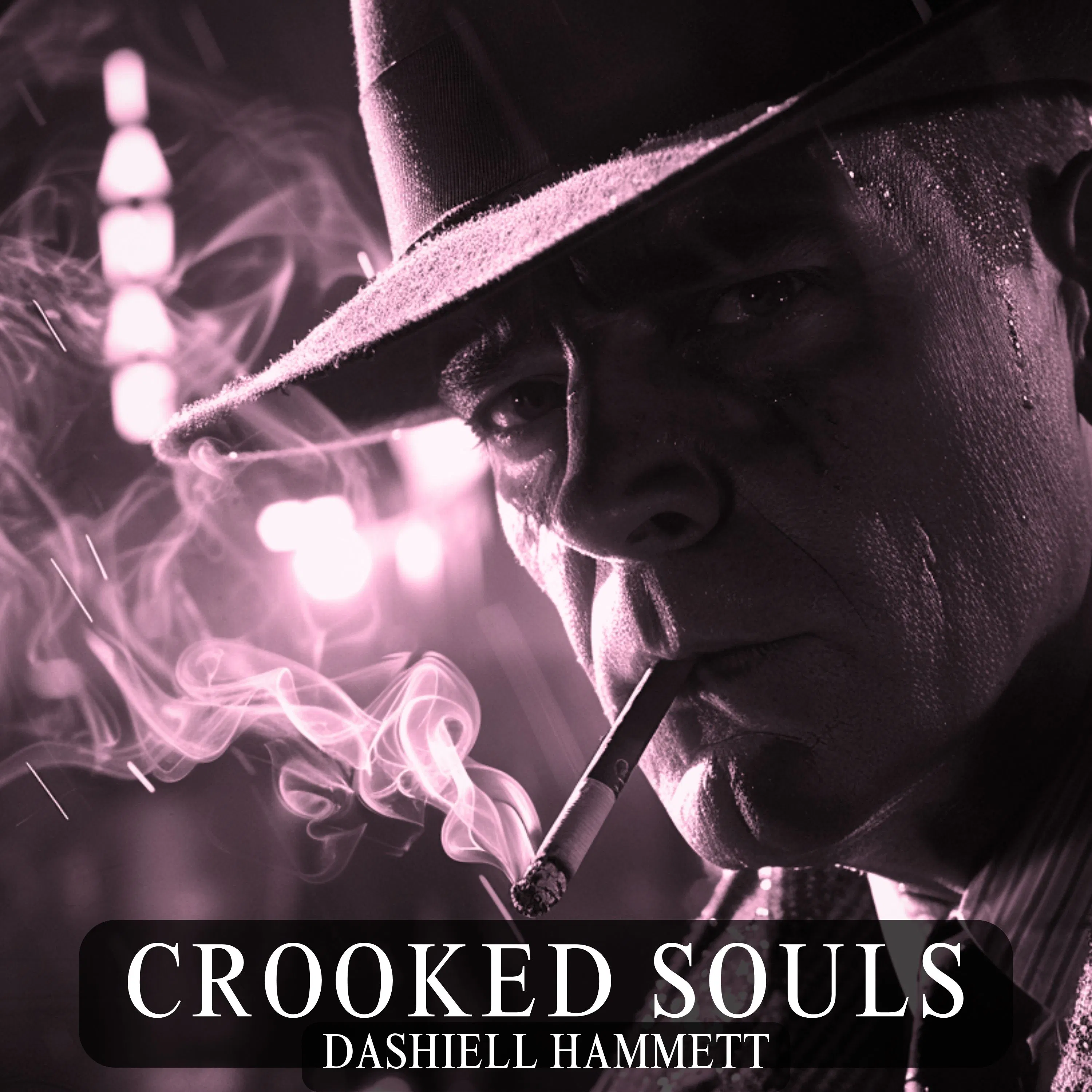 Crooked Souls by Dashiell Hammett