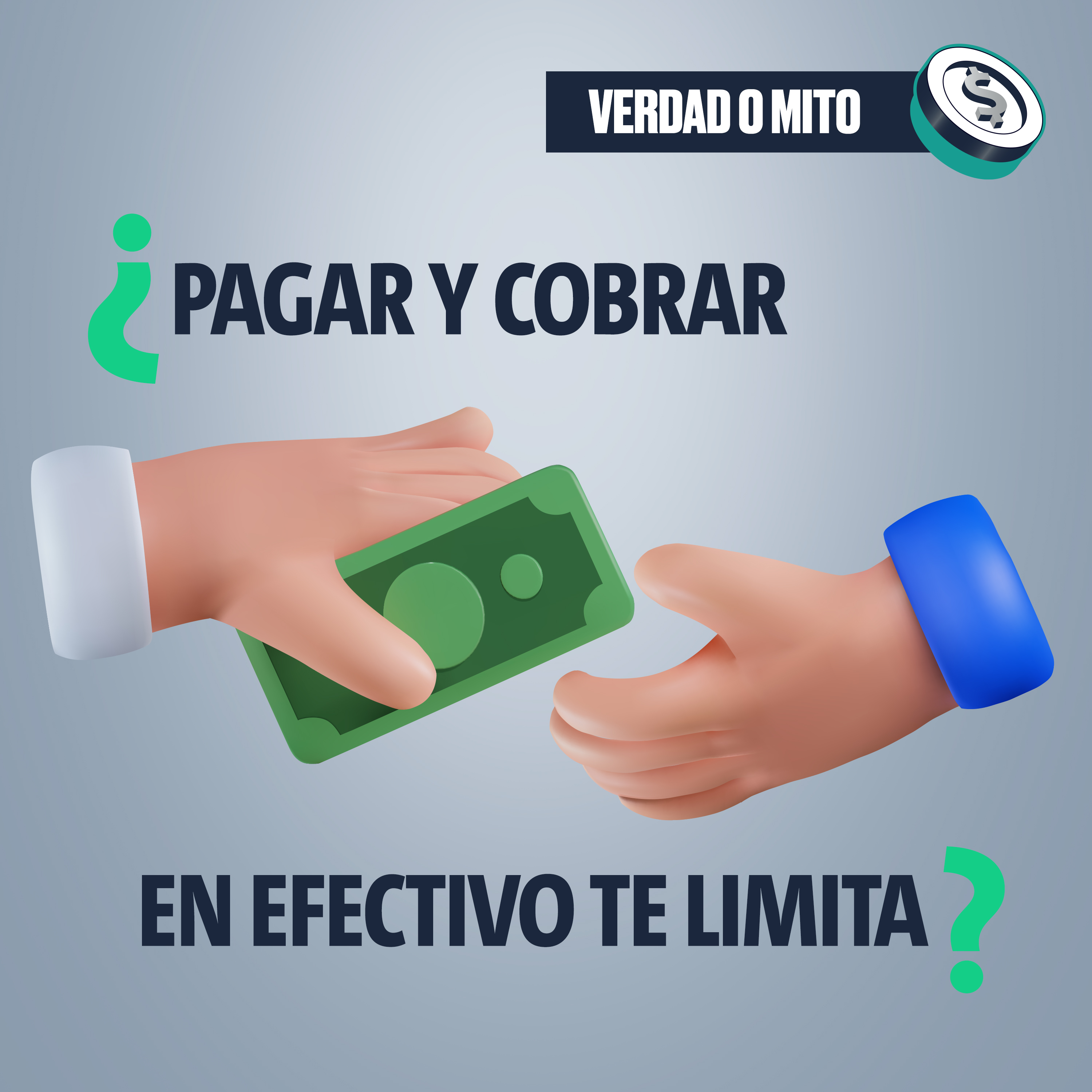 VERDAD O MITO: ¿Pagar y cobrar en efectivo te limita?