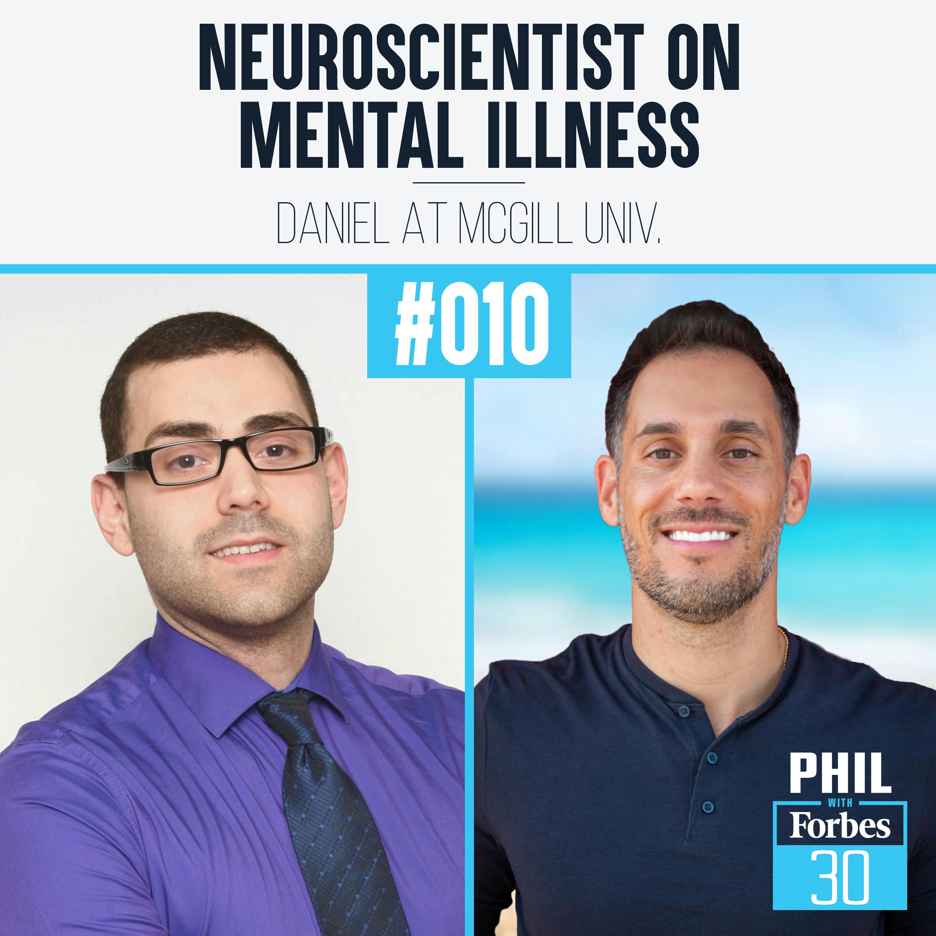 010 | ”Neuroscientist on Mental Illness” (Daniel at McGill Univ.)