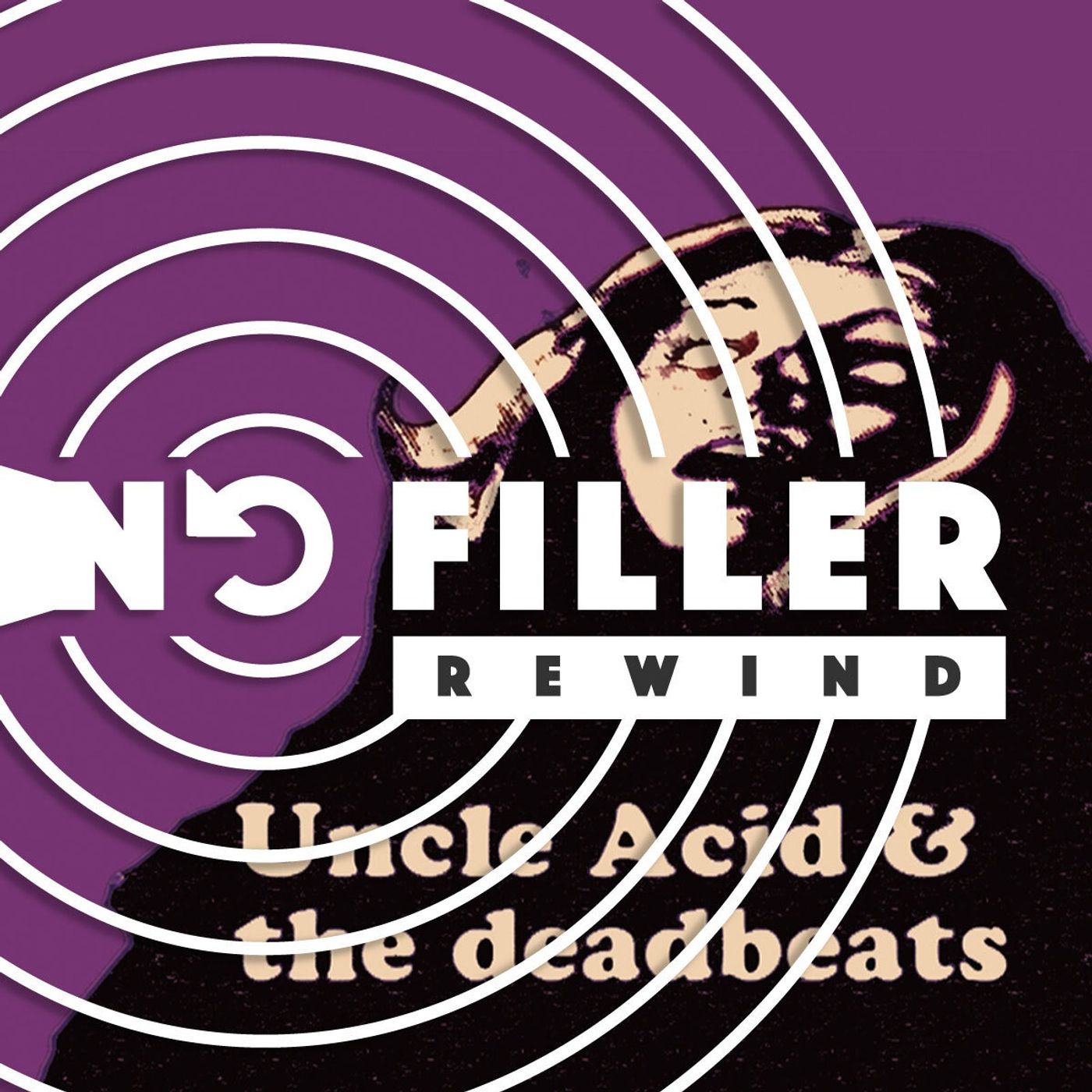 Rewind: A Hard Day's Nightmare - The Music of Uncle Acid & The Deadbeats