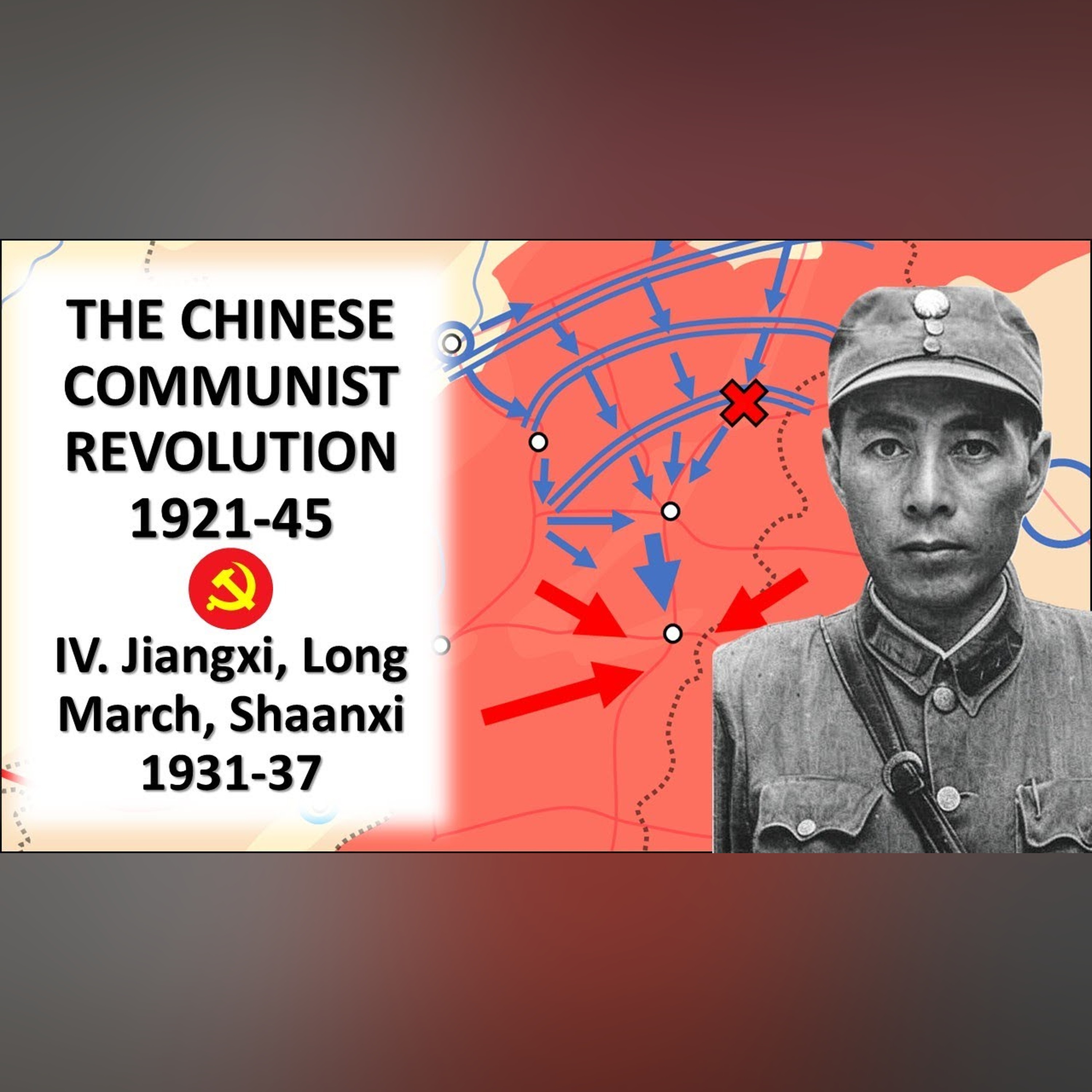 The Chinese Communist Revolution IV. Jiangxi, Long March, Shaanxi (1931-37) episode artwork