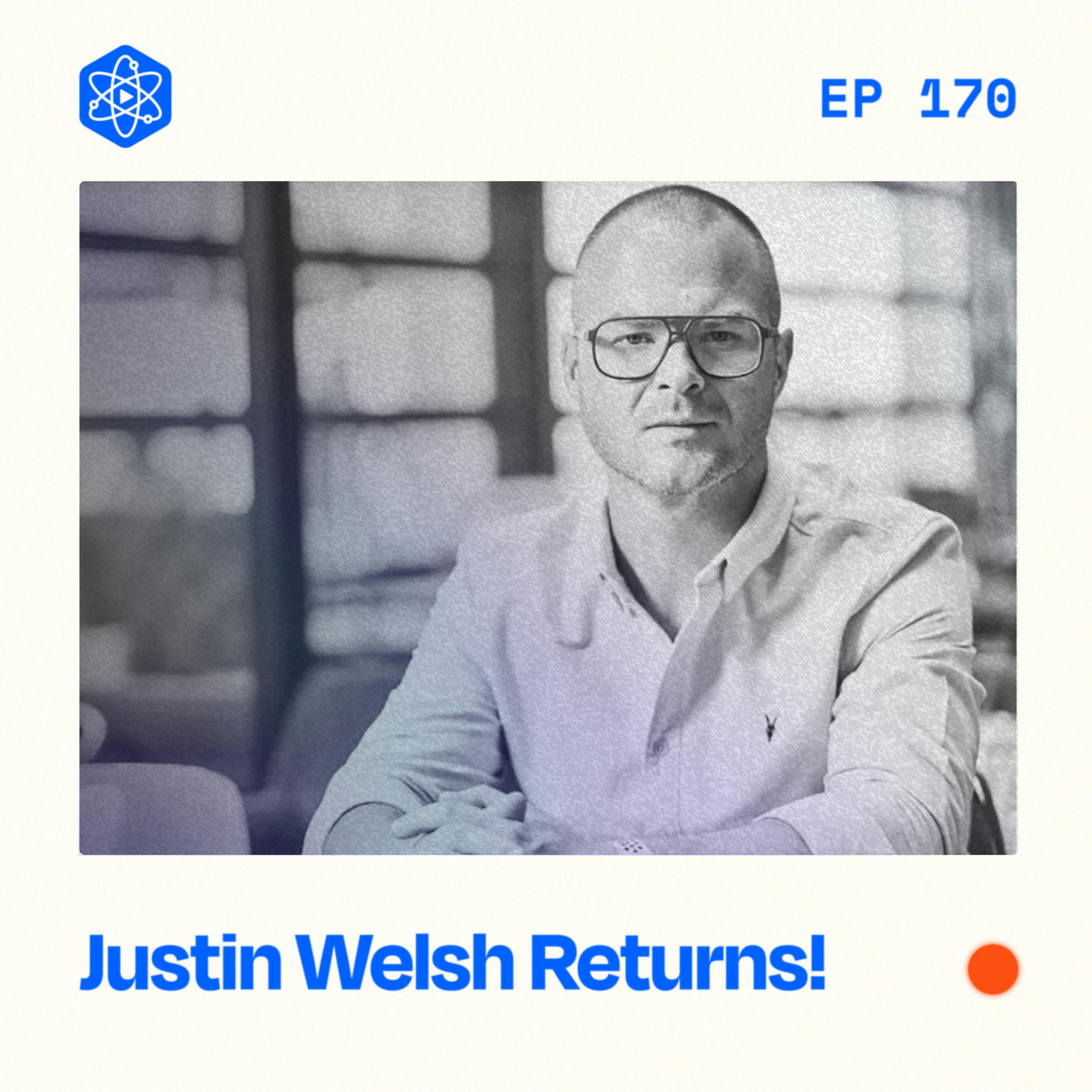 #170: Justin Welsh Returns! – Behind his rebrand, innovating on social media, and building relationships.