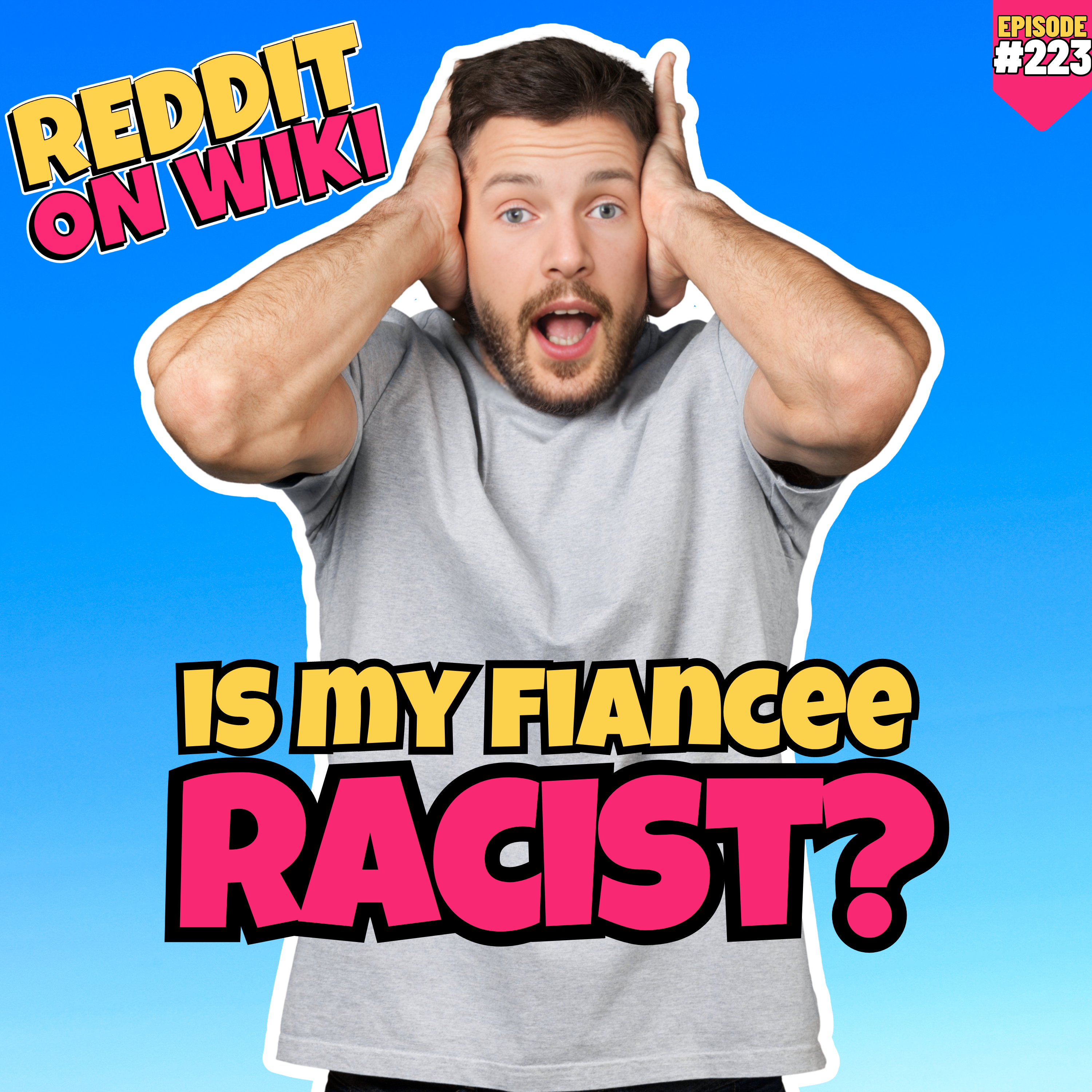 #223: Is My Fiancée RACIST? | Reddit Readings