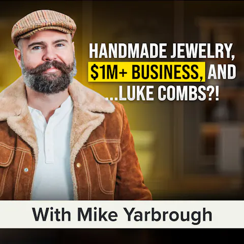 Cover art for Wooden Jewelry That "Wows": Scaling a Handmade Product Business in a Crowded Market | Mike Yarbrough