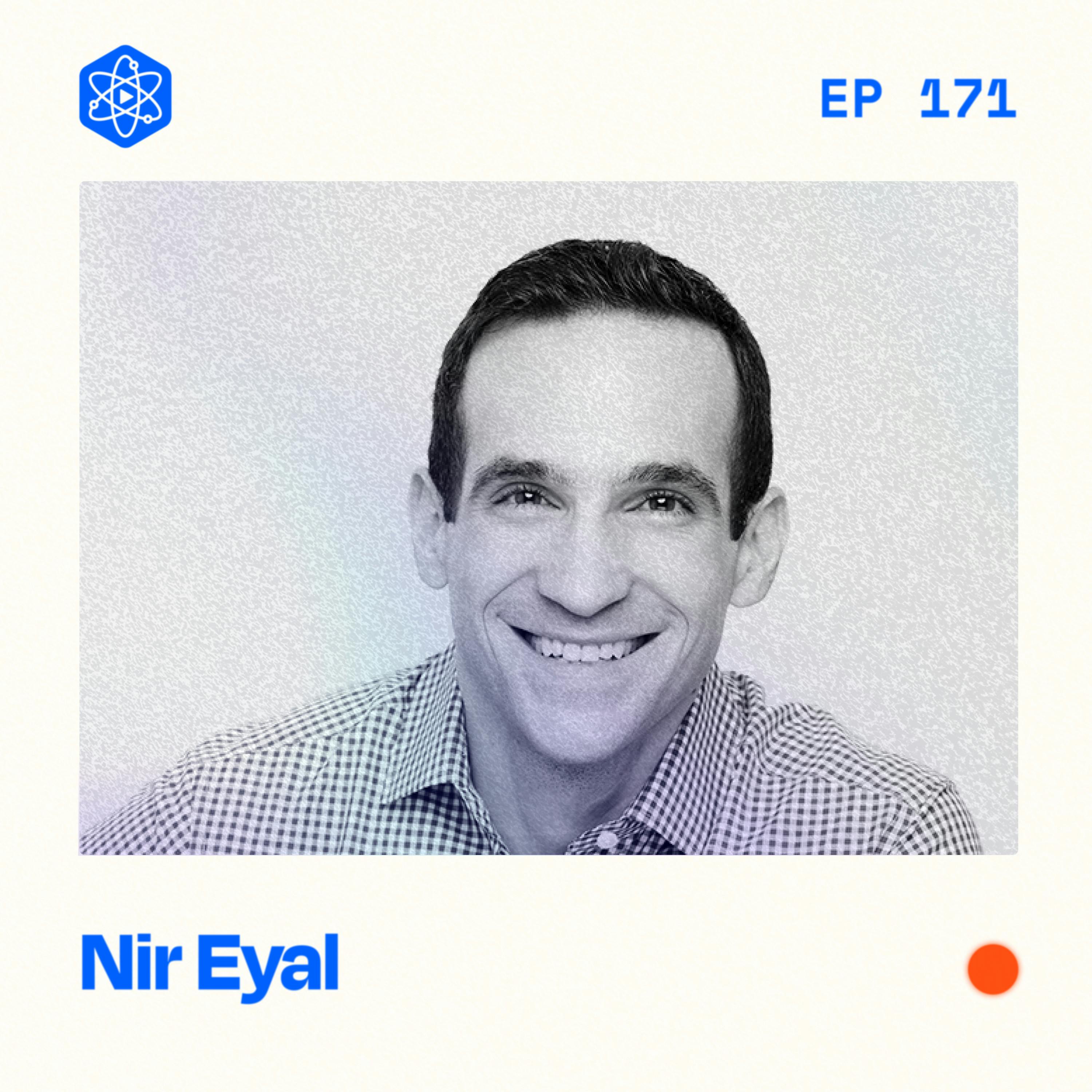 #171: Nir Eyal – Writing books, persuasion vs. coercion, and how to be indistractable #171: Nir Eyal – Writing books, persuasion vs. coercion, and how to be indistractable