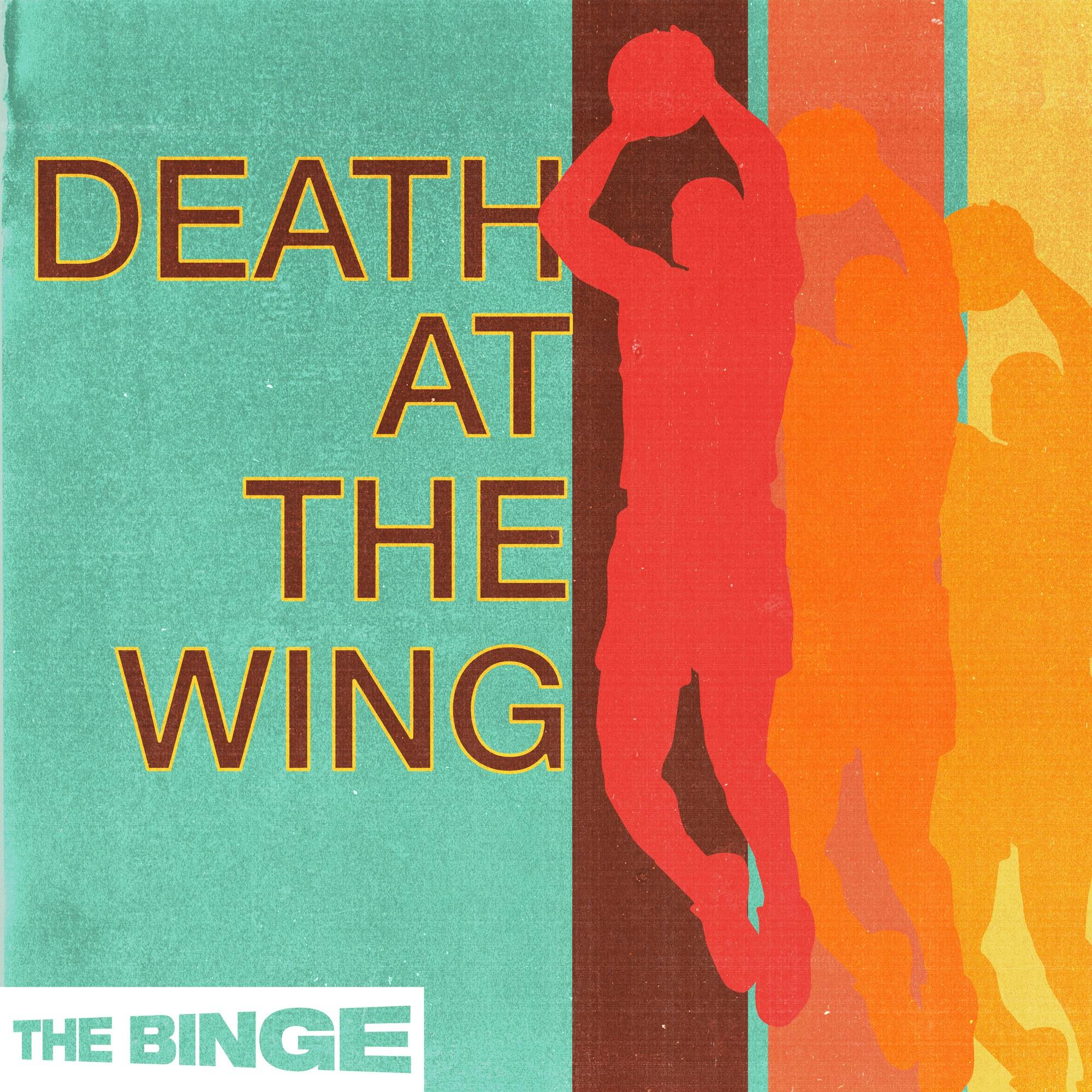 Death at the Wing (Ad-free -THE BINGE) podcast tile