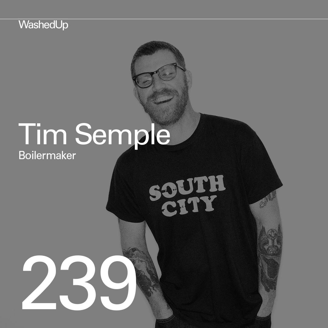 #239 - Tim Semple (Boilermaker)