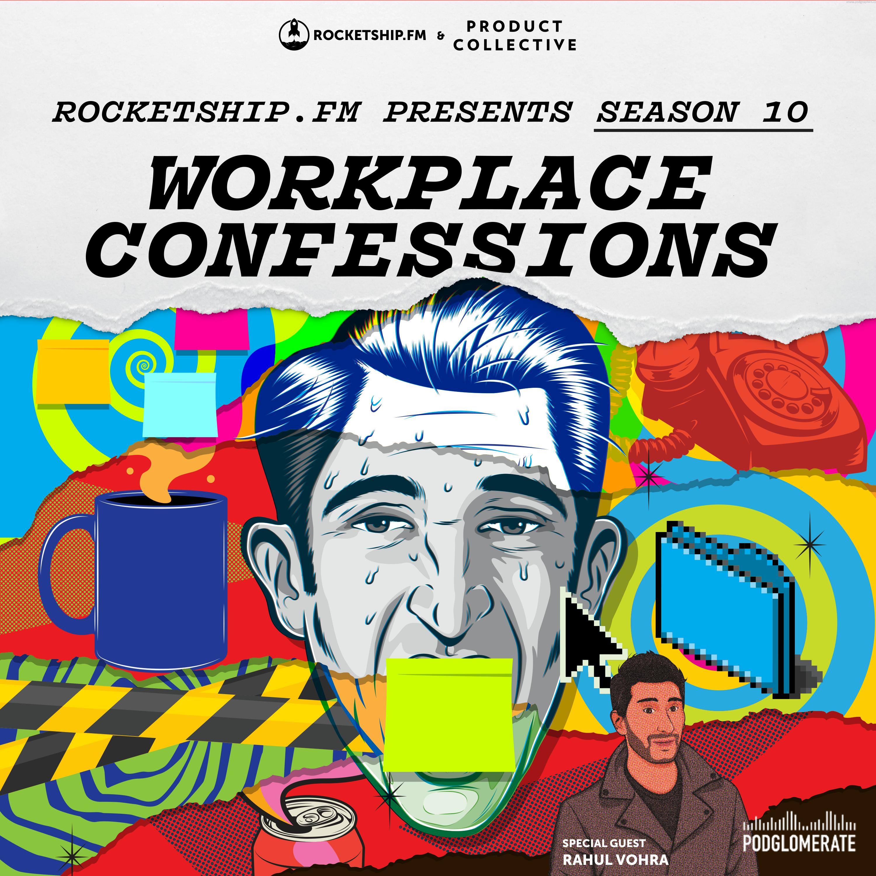 Workplace Confessions with Rahul Vohra of Superhuman: "Team Bonding" & "The all-knowing CEO" 
