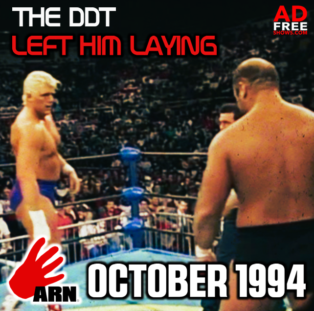 Episode 238: The DDT Left Him Laying (October 1994)