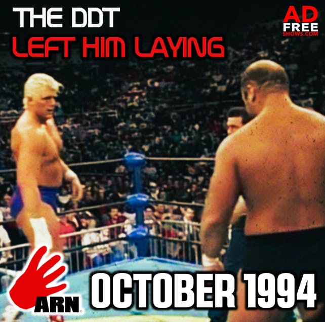 Episode 238: The DDT Left Him Laying (October 1994) Episode 238: The DDT Left Him Laying (October 1994)