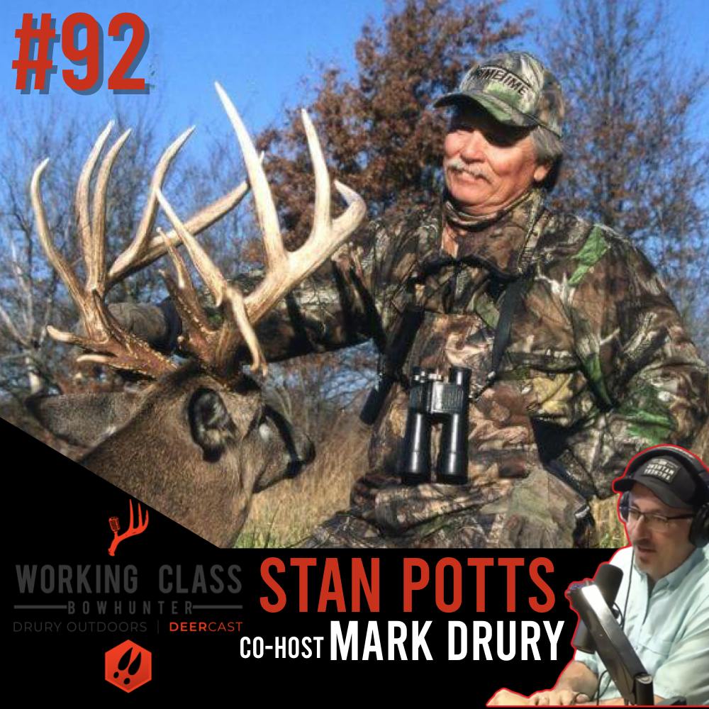 EP 92 | Stan Potts Co-hosted by Mark Drury- Working Class On DeerCast