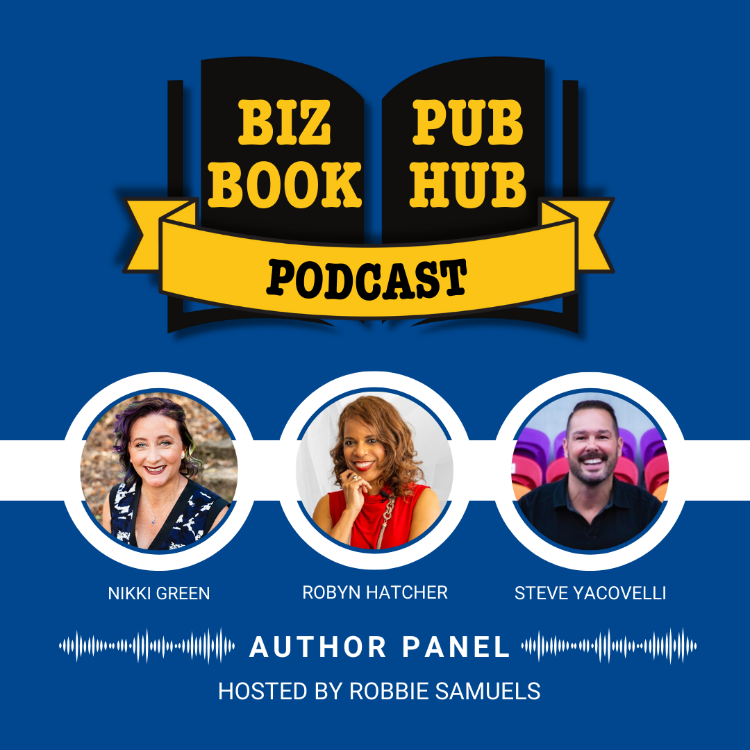 HUB 441: AUTHOR PANEL - Nikki Green, Robyn Hatcher, and Steve Yacovelli episode artwork