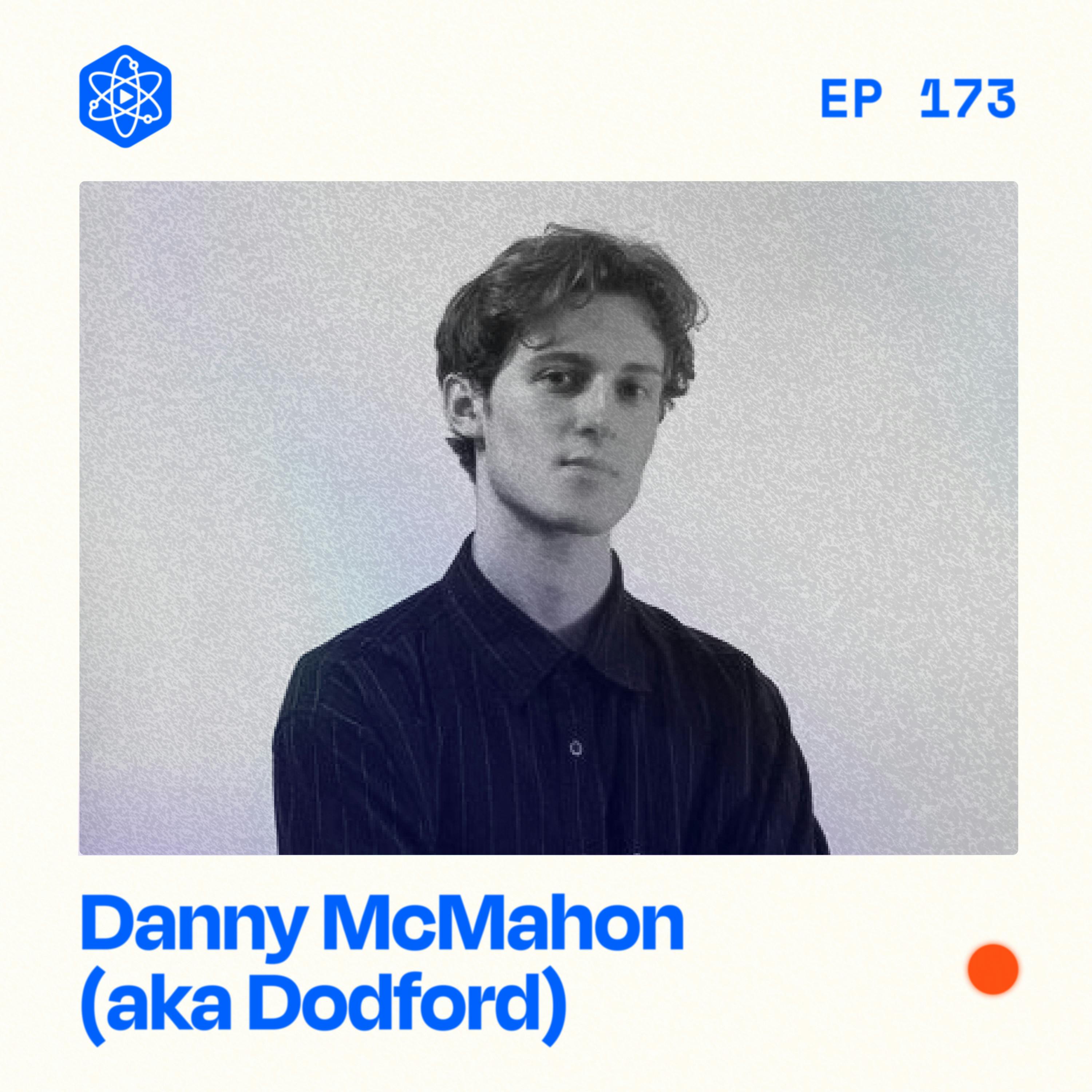#173: Danny McMahon (aka Dodford) – YouTube’s New Golden Boy. #173: Danny McMahon (aka Dodford) – YouTube’s New Golden Boy.
