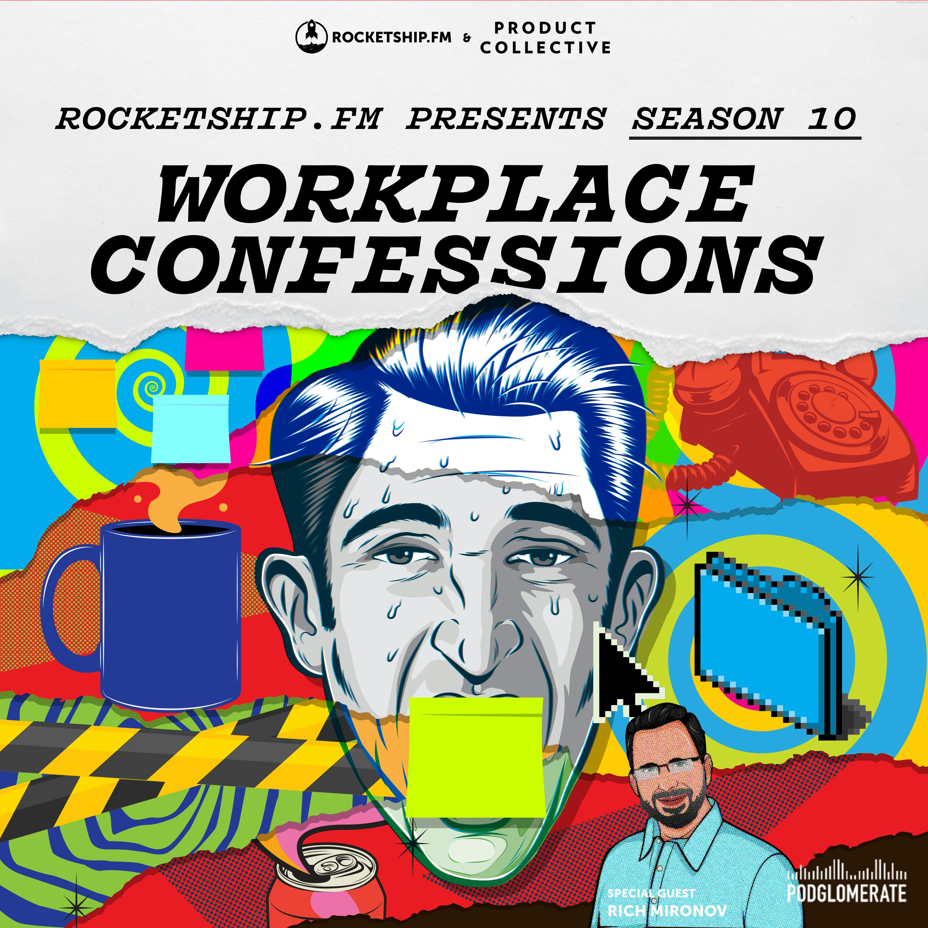 Workplace Confessions with Rich Mironov: "Crossing the Line" & "The Interview Roadshow" 