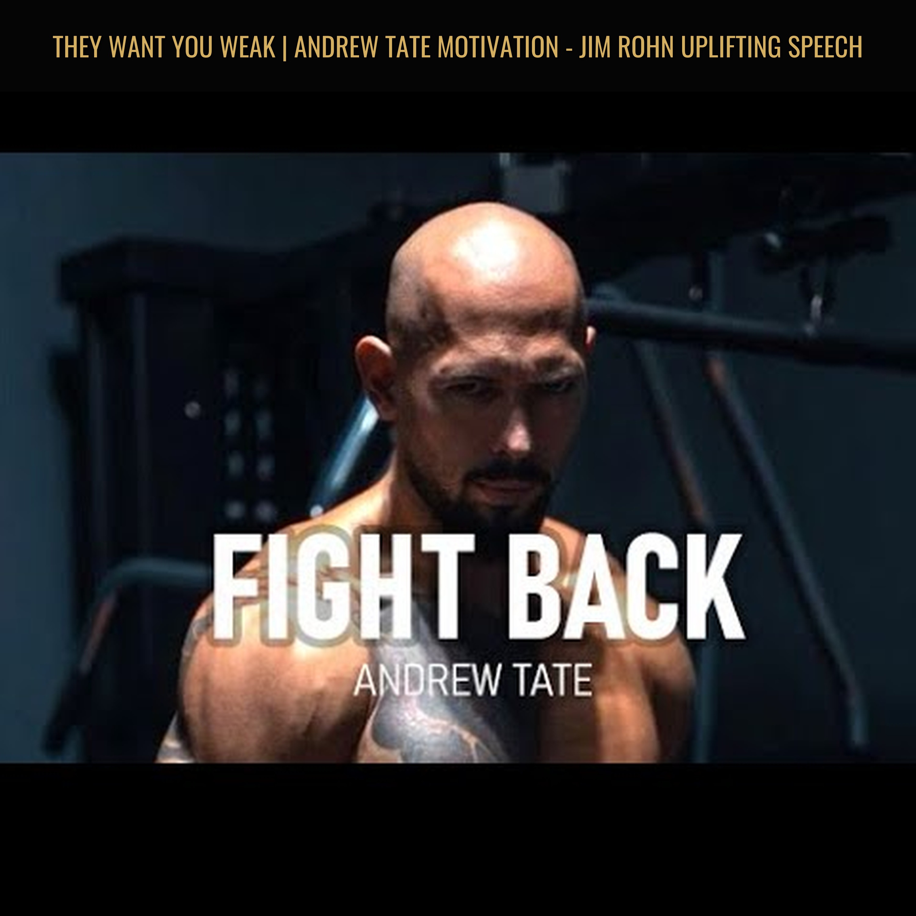THEY WANT YOU WEAK | Andrew Tate Motivation - Jim Rohn Uplifting Speech