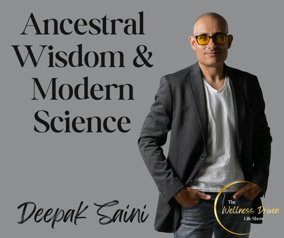 🧬Empowering Health Transformation: Deepak Saini on Ancestral Wisdom & Modern Science🌿 episode artwork