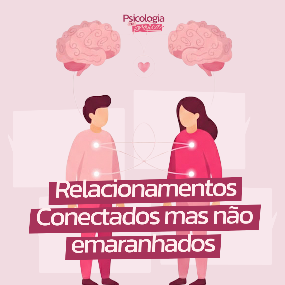 #249 - Relacionamentos conectados, mas não emaranhados.