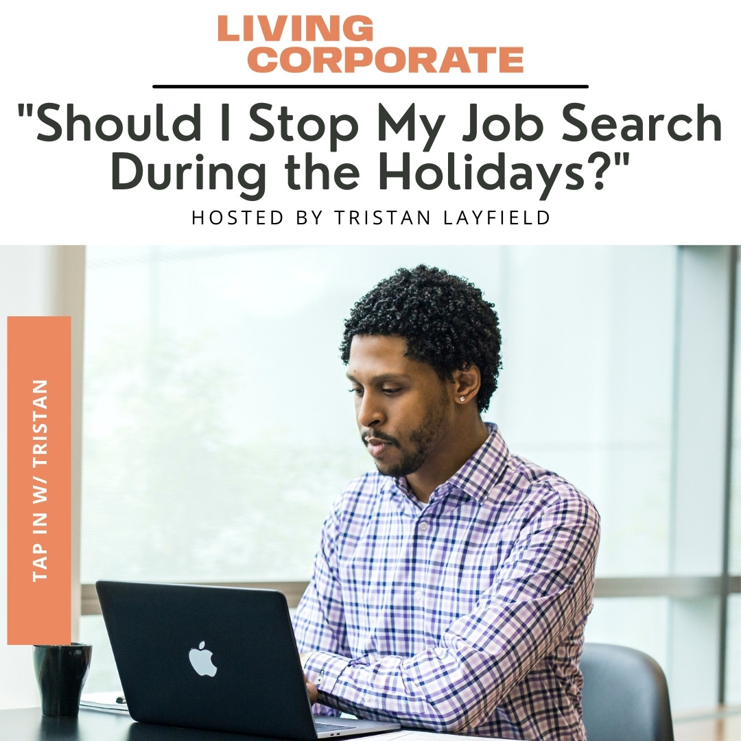 TAP In with Tristan : "Should I Stop My Job Search During the Holidays?" episode artwork