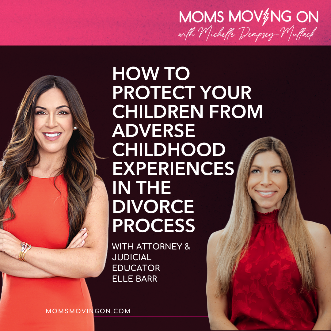 Children and Divorce: Understanding Adverse Childhood Experiences (ACEs)  and How to Protect Your Children; with Attorney Elle Barr episode artwork