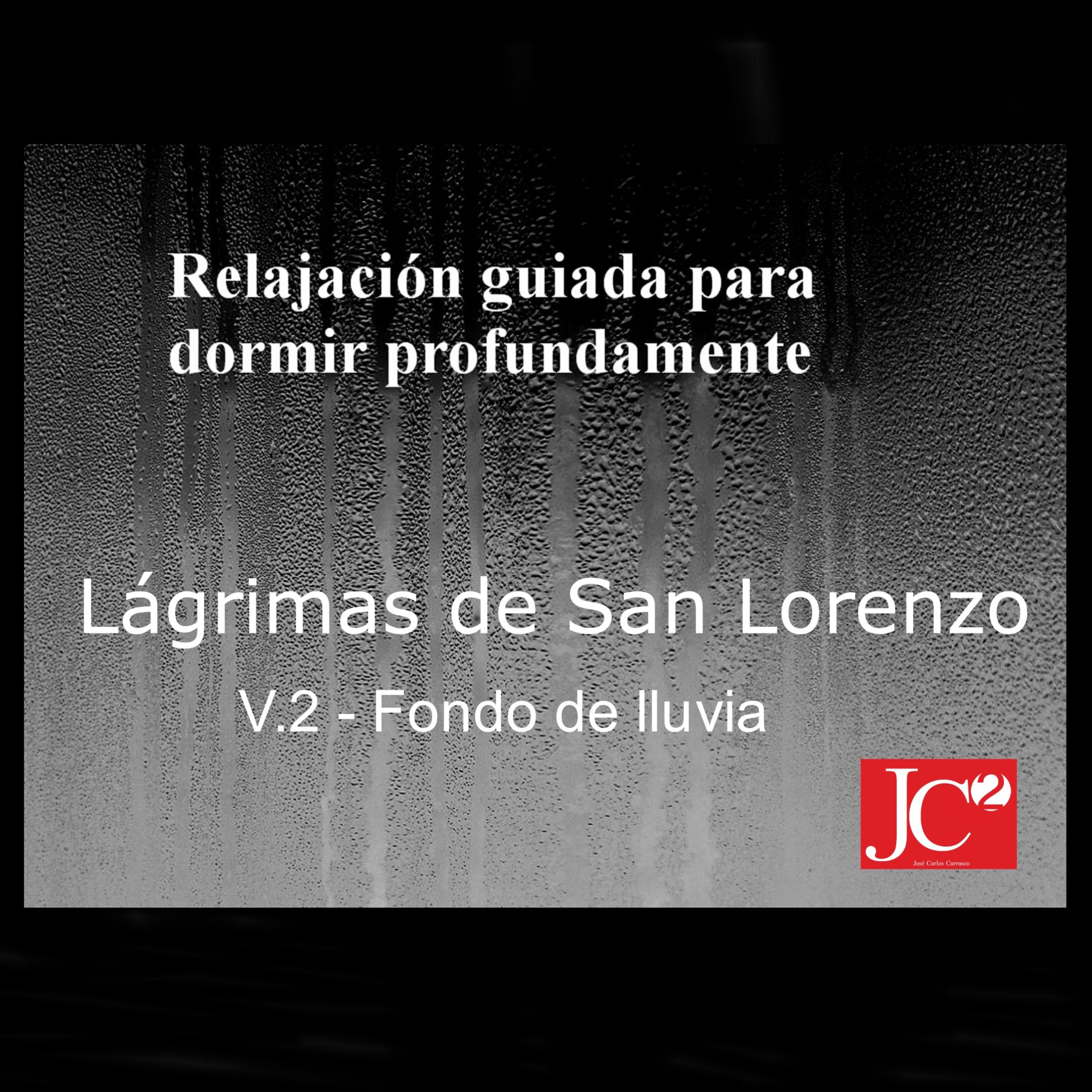 RELAJACIÓN PARA DORMIR. Lágrimas de San Lorenzo. Fondo de lluvia. episode artwork