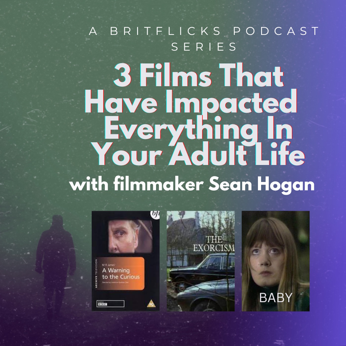 3 FILMS THAT HAVE IMPACTED EVERYTHING IN YOUR ADULT LIFE
