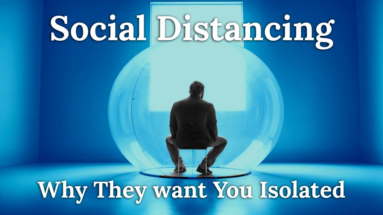 Social Distancing - Why They want You Isolated and Alone episode artwork