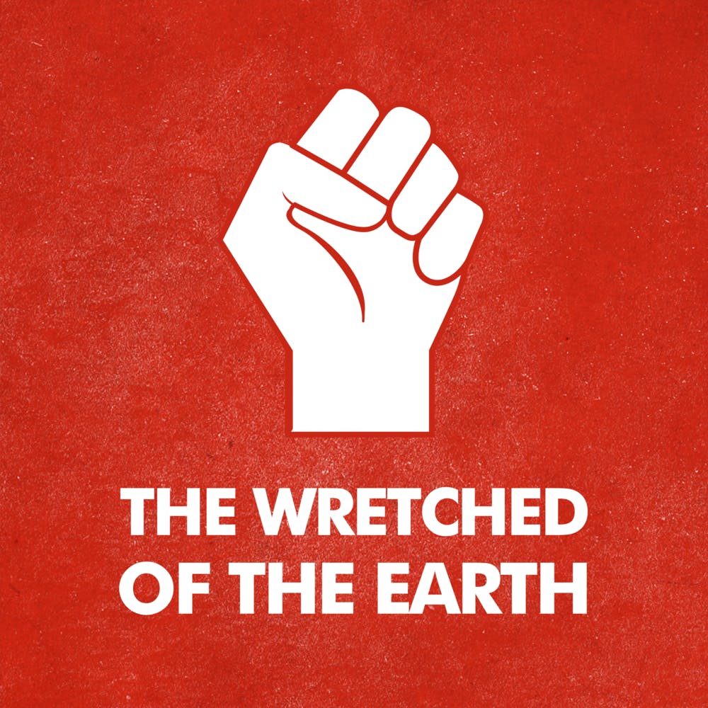 On Frantz Fanon's "The Wretched of the Earth" episode artwork