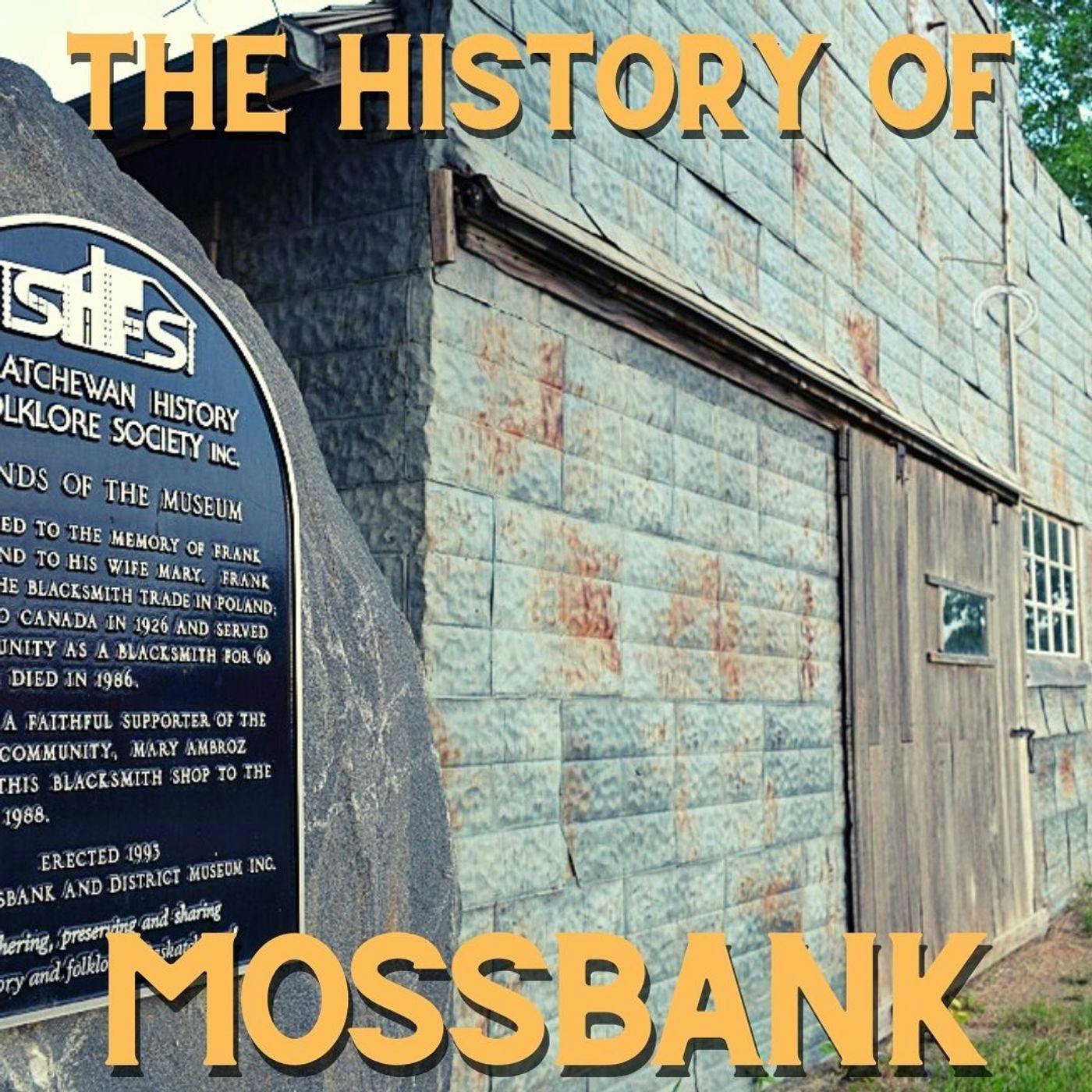 The History Of Mossbank
