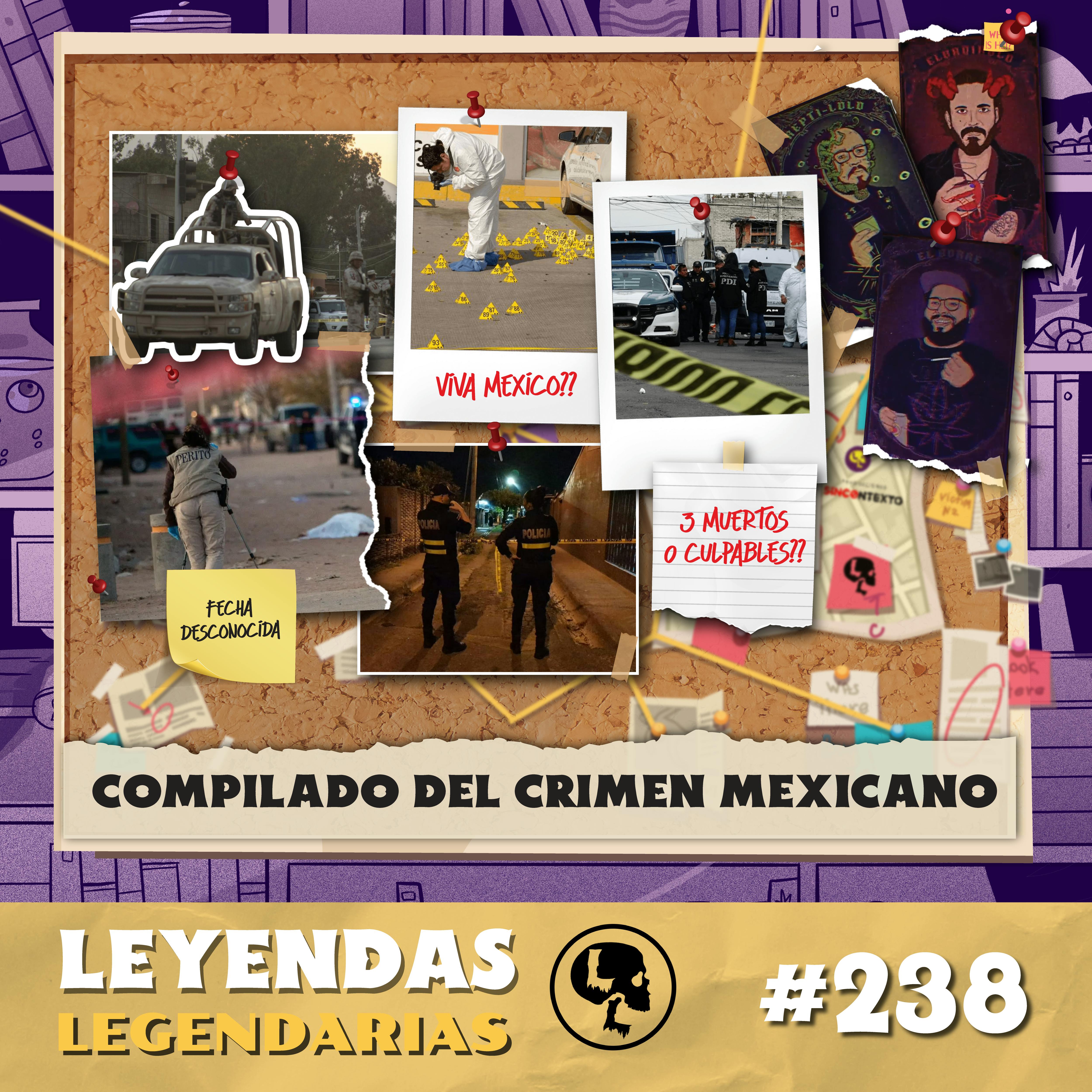 E238: Compilado del crimen mexicano