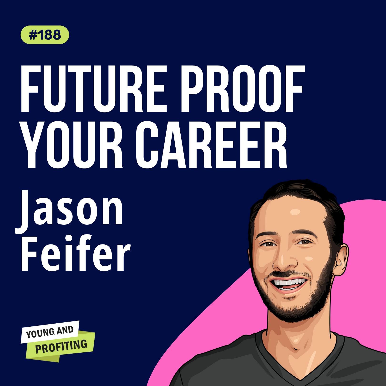 Jason Feifer: Future-Proof Your Career and Unlock Opportunities with the Entrepreneur's Mindset | E188 by Hala Taha | YAP Media Network