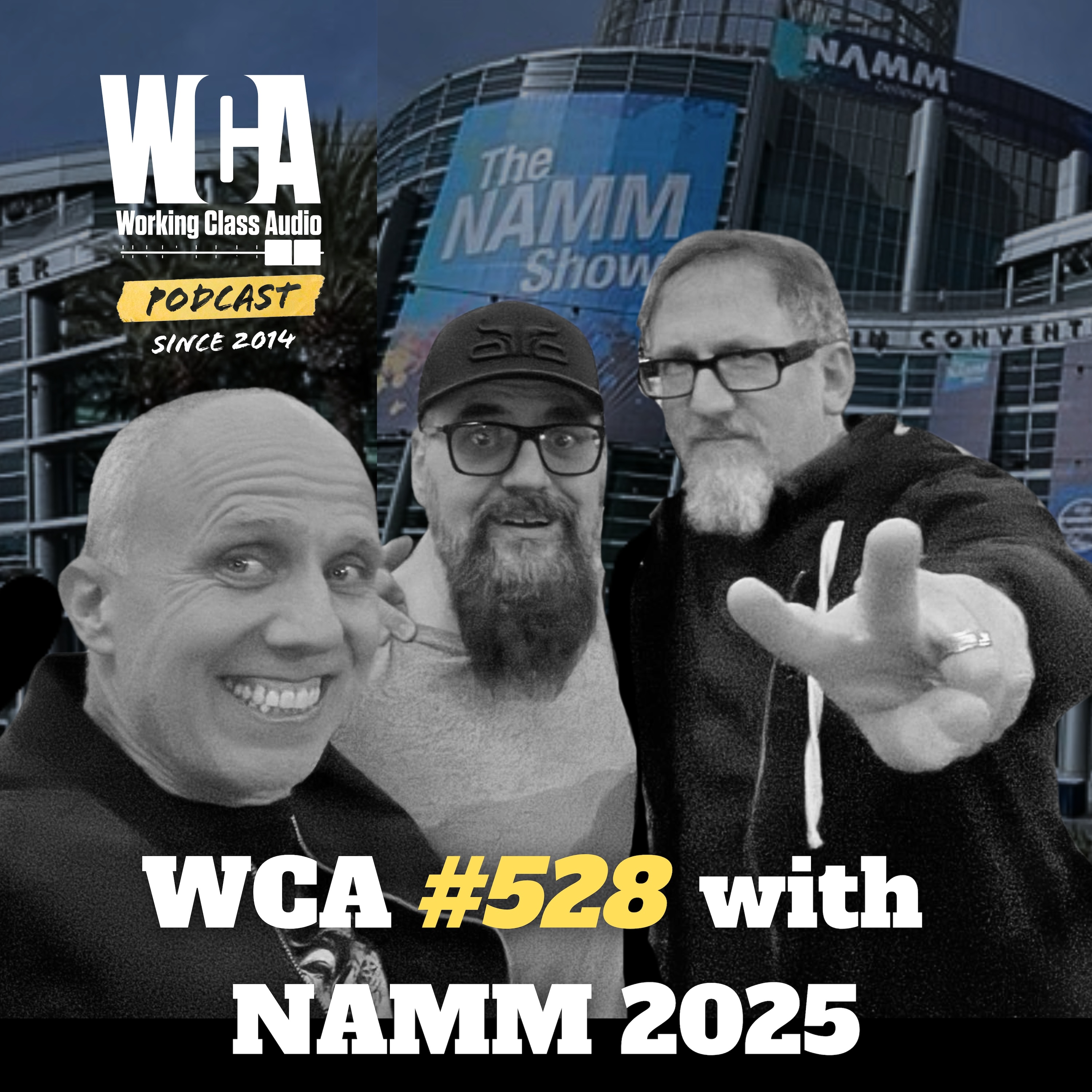 WCA #528 with NAMM 2025 – Community, Gear We Saw, Companies We Like, Seminars, Good Shoes, and Drinking Water