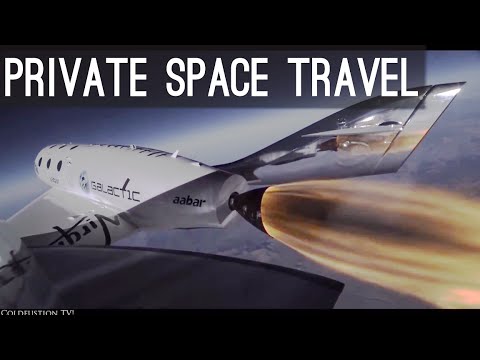 Private Space Travel [Elon Musk, SpaceX, Richard Branson]