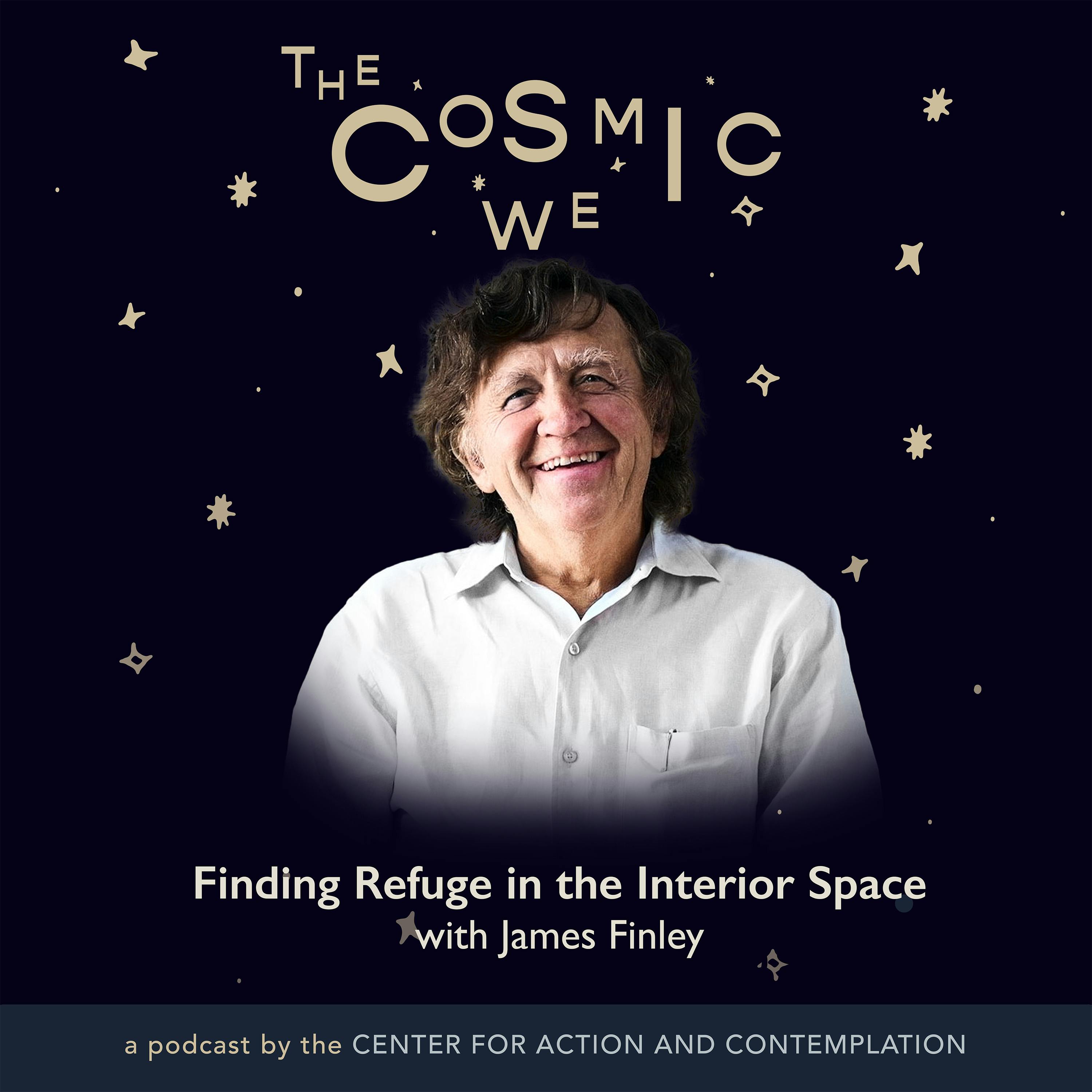 Finding Refuge in the Interior Space with James Finley