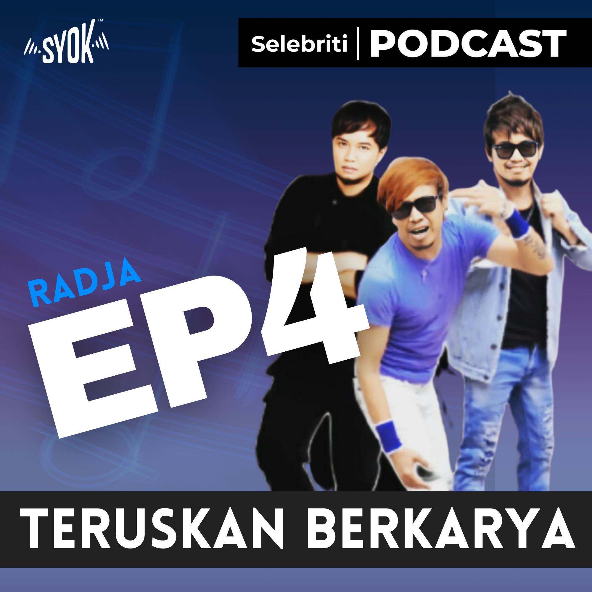 TERUSKAN BERKARYA | Selebriti Podcast: Radja EP4 TERUSKAN BERKARYA | Selebriti Podcast: Radja EP4
