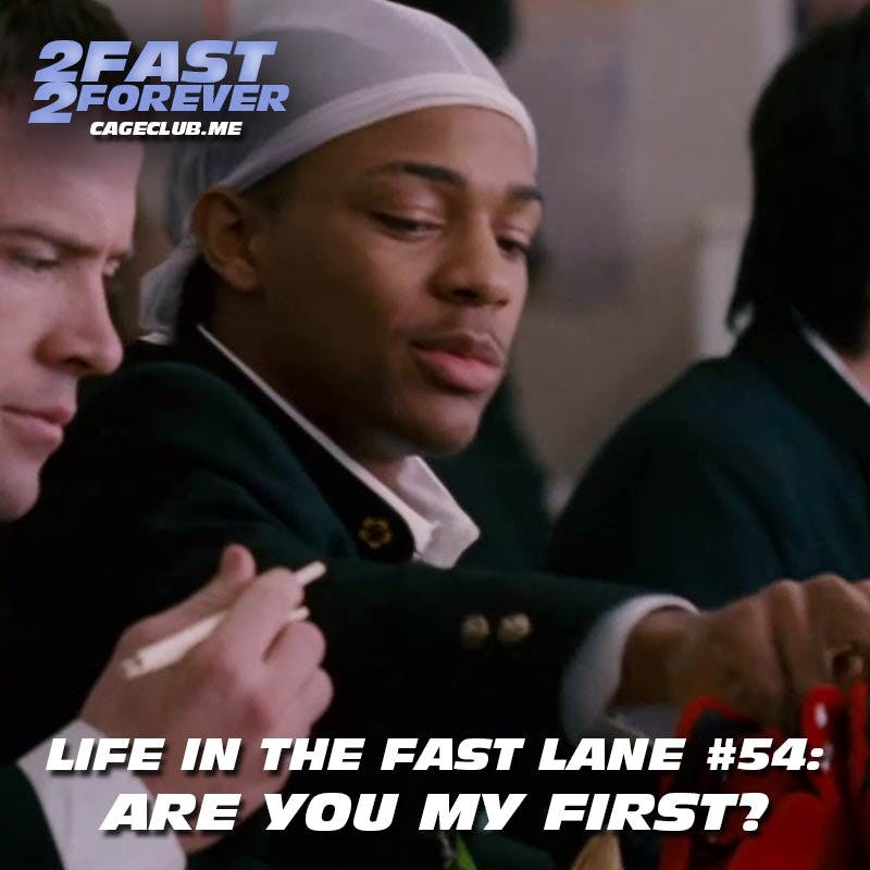 Are You My First? | Life in the Fast Lane #54 Are You My First? | Life in the Fast Lane #54