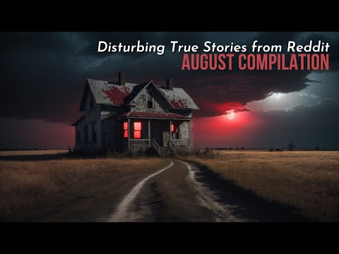 August '23 True Disturbing Stories from Reddit episode artwork