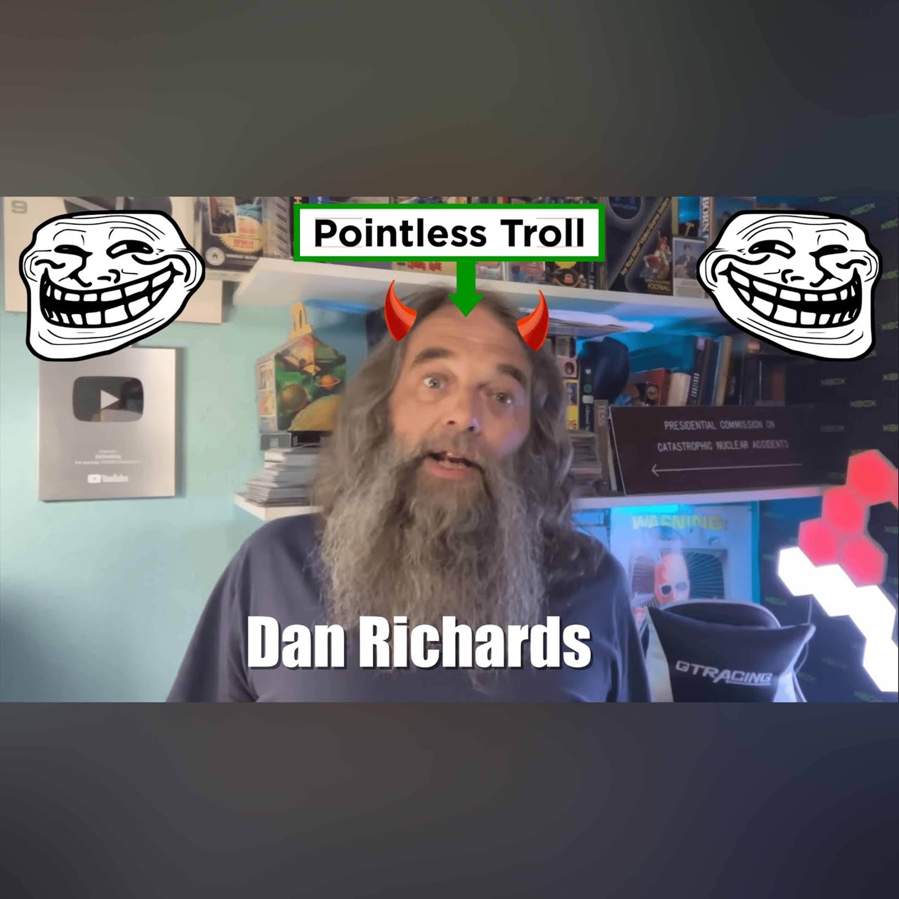 Dan Richards is a Pointless Troll