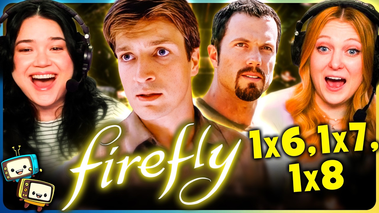 FIREFLY (2002) Episodes 6-8 Reaction! | First Time Watch | Nathan Fillion, Alan Tudyk, Gina Torres episode artwork