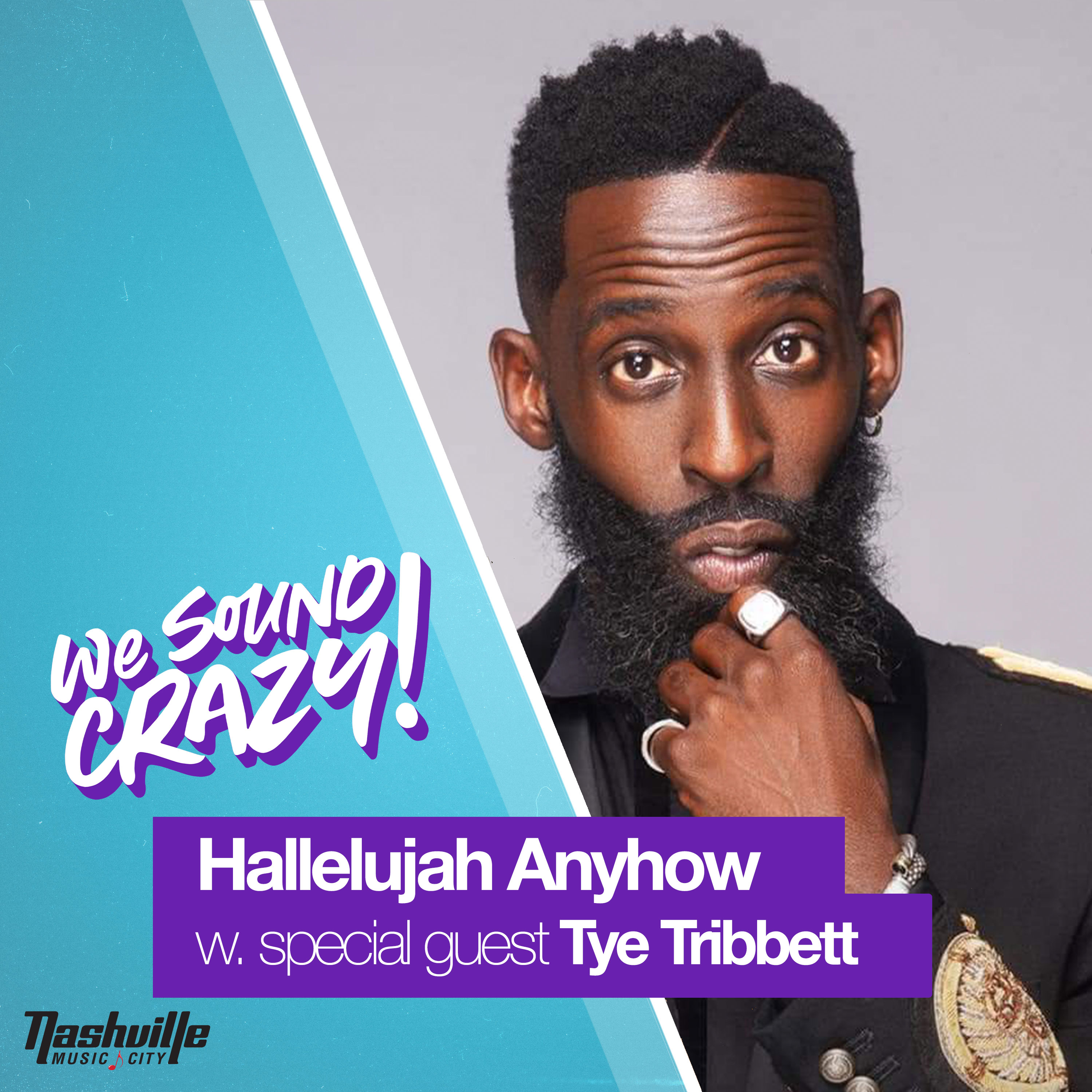 Hallelujah Anyhow w. special guest Tye Tribbett